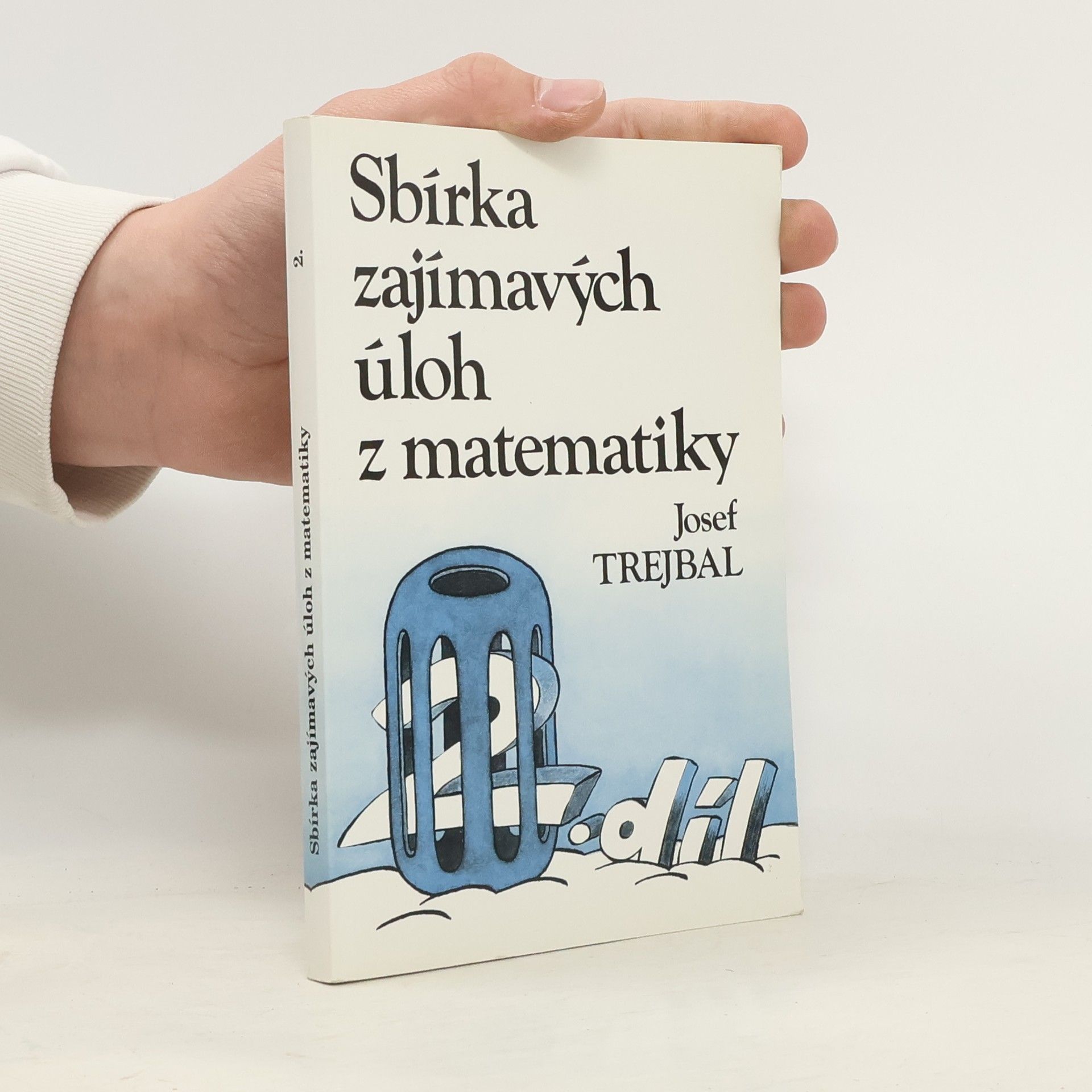 Josef Trejbal Sbírka zajímavých úloh z matematiky