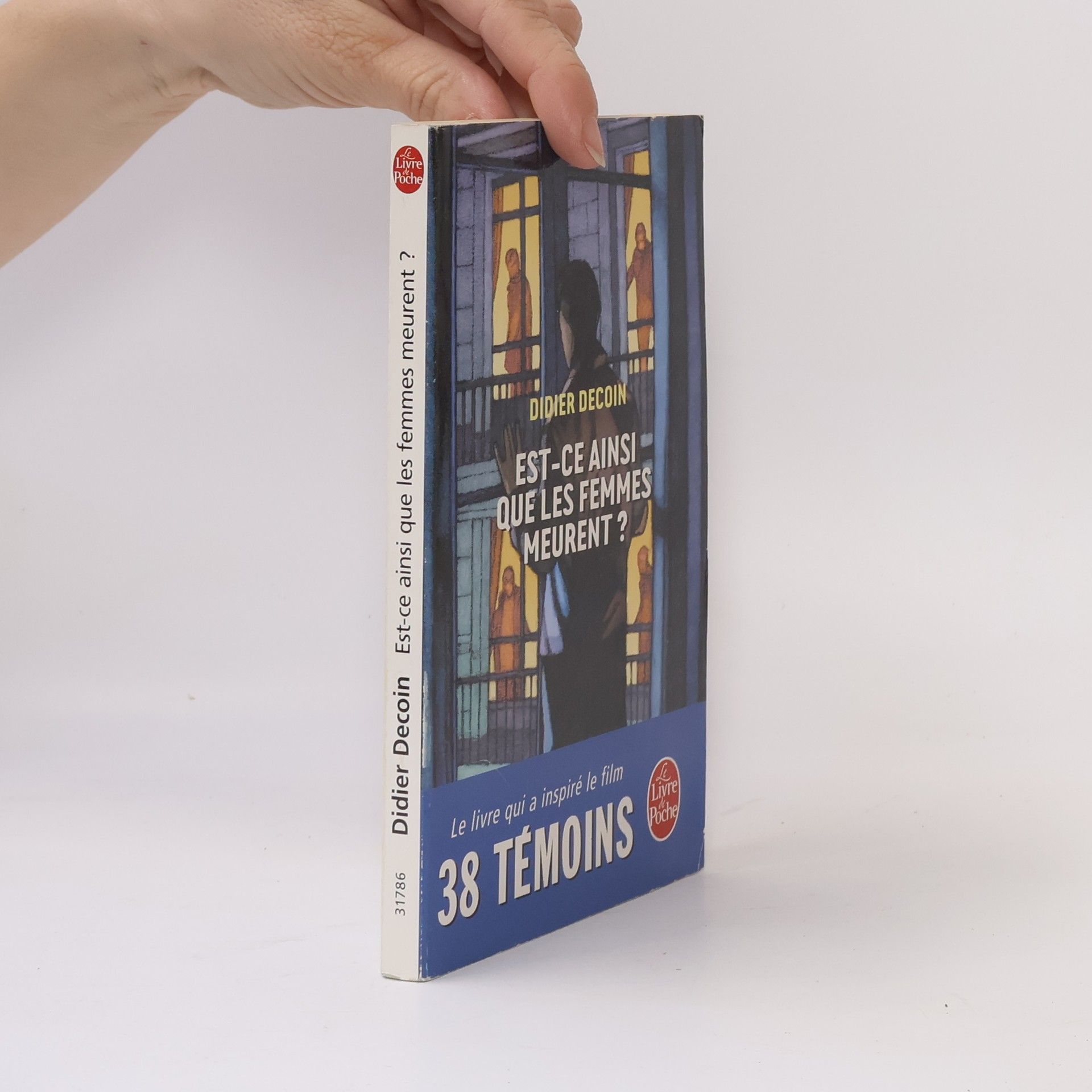 Didier Decoin Le Livre de Poche: Est-ce ainsi que les femmes meurent ?