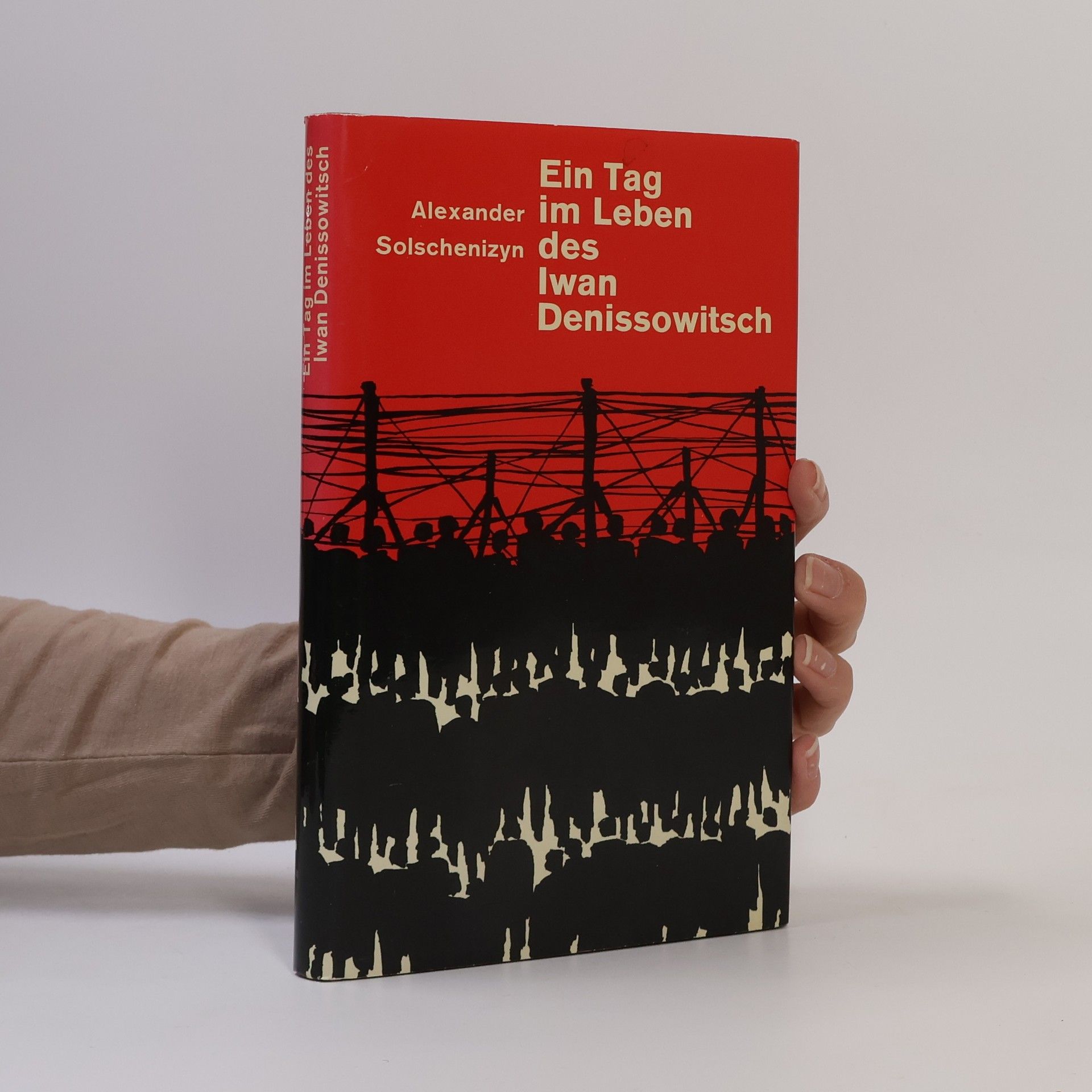 Alexander Issajewitsch Solschenizyn Ein Tag im Leben des Iwan Denissowitsch