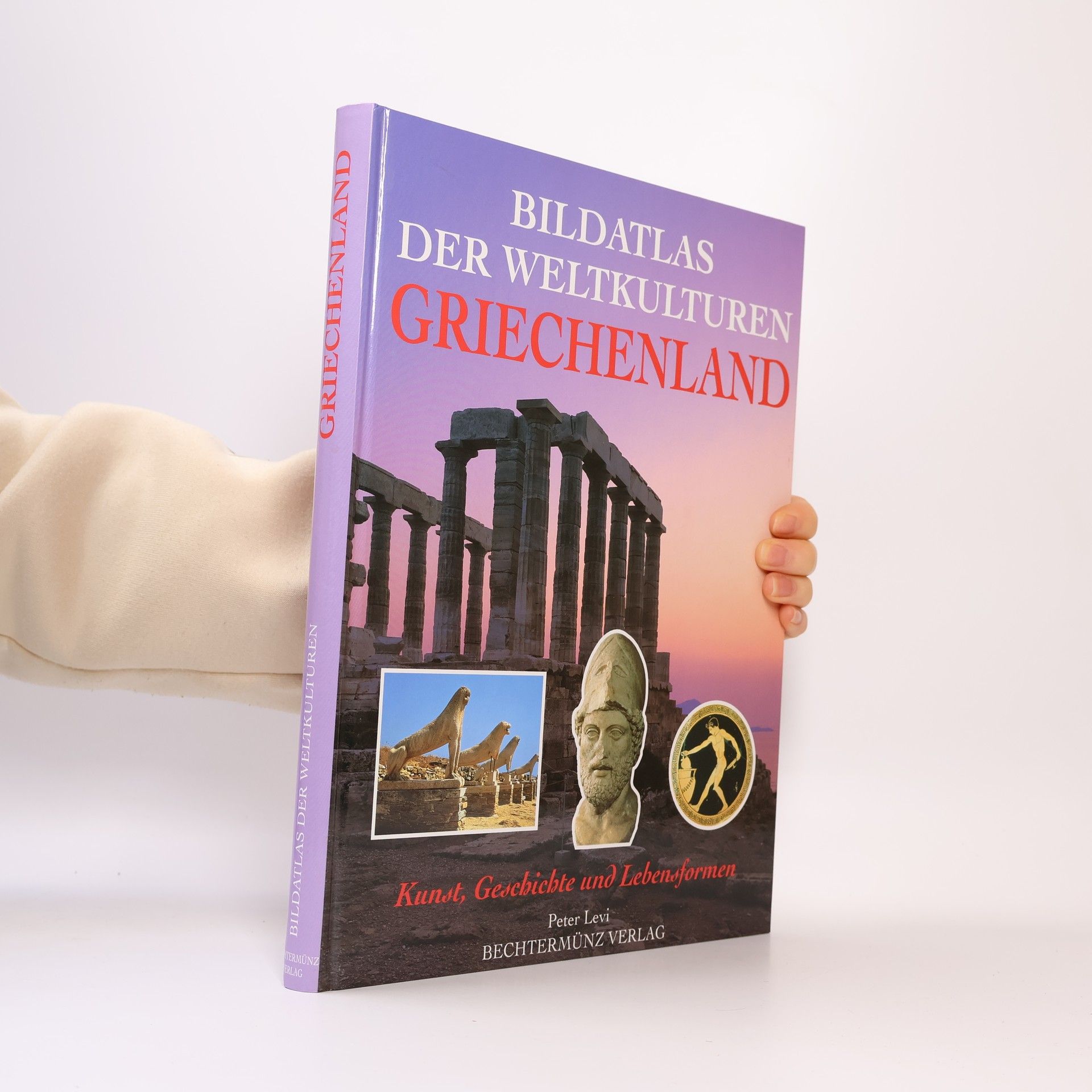 Peter Levi Bildatlas der Weltkulturen. Griechenlang