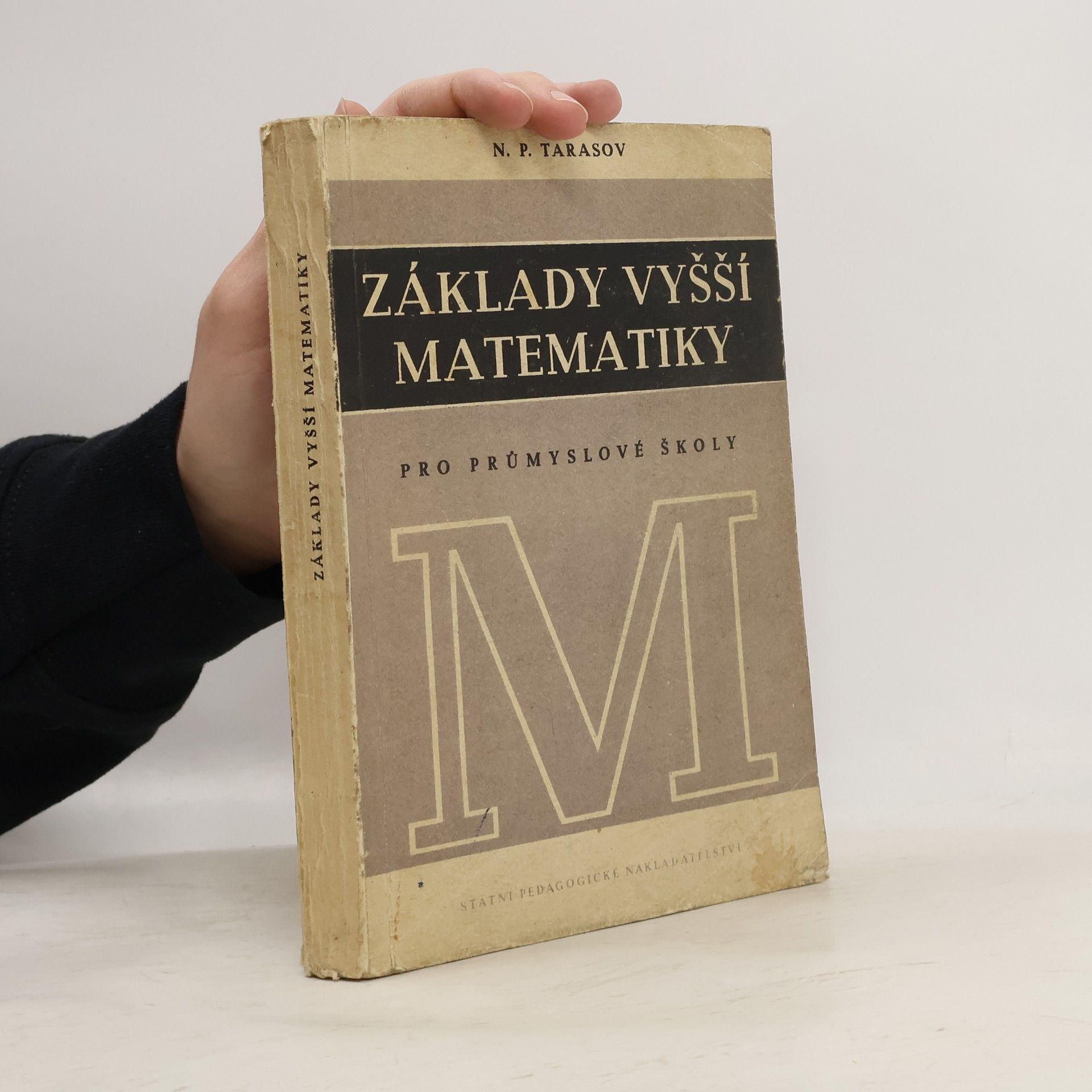 N. P. Tarasov Základy vyšší matematiky pro průmyslové školy