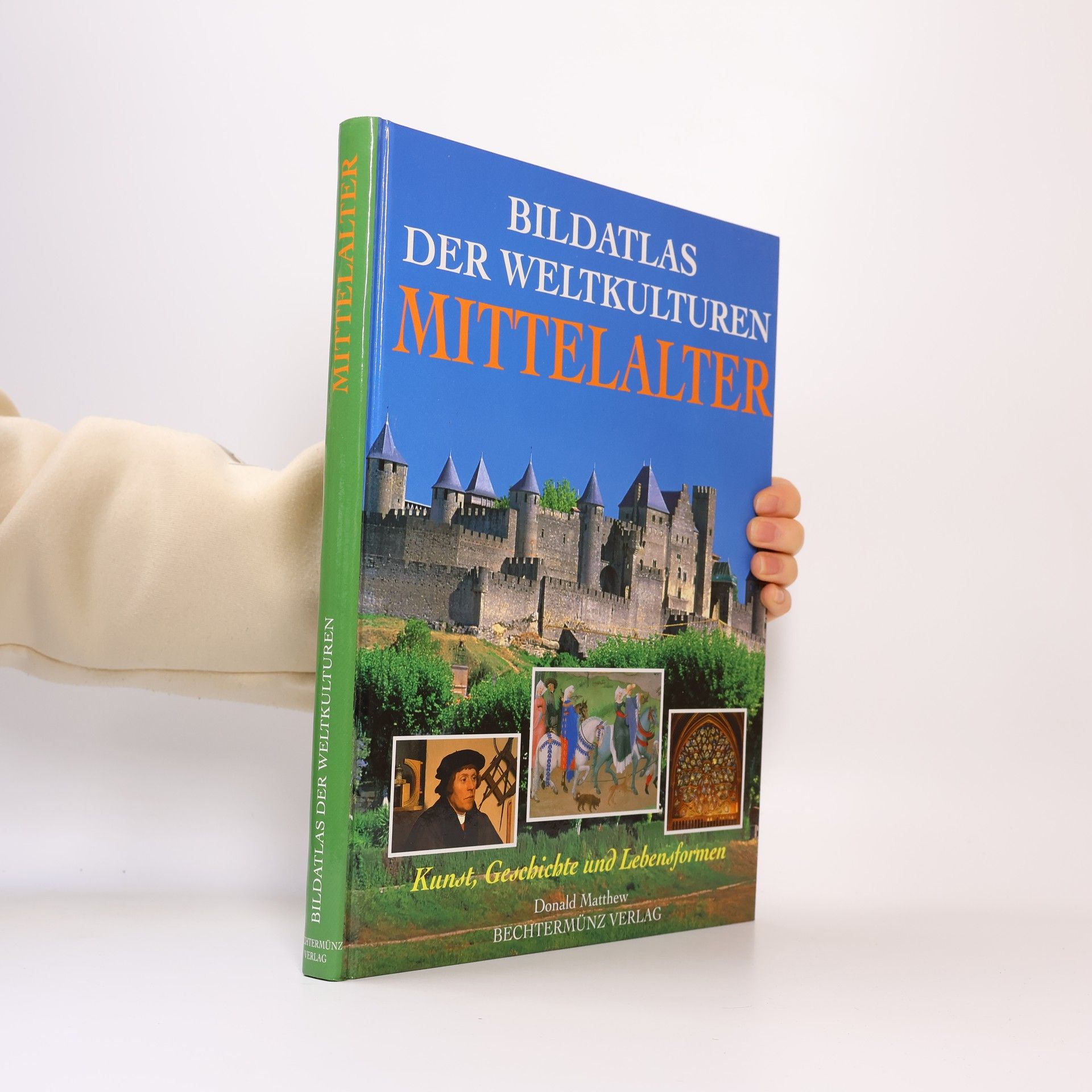 Donald Matthew Bildatlas der Weltkulturen. Mittelalter