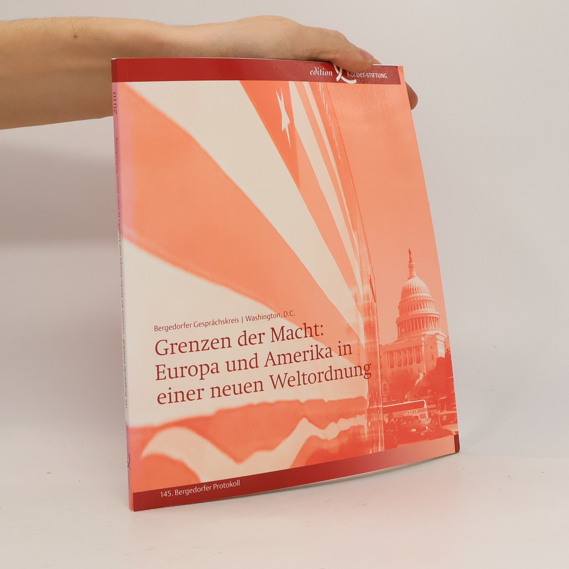 Bernhard Müller-Härlin Bergedorfer Protokoll - 145: Grenzen der Macht: Europa und Amerika in einer neuen Weltordnung