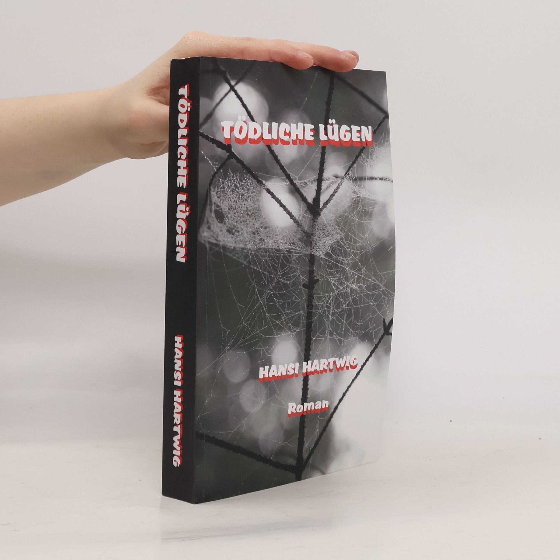 Hansi Hartwig Das Kleeblatt - 2: Tödliche Lügen