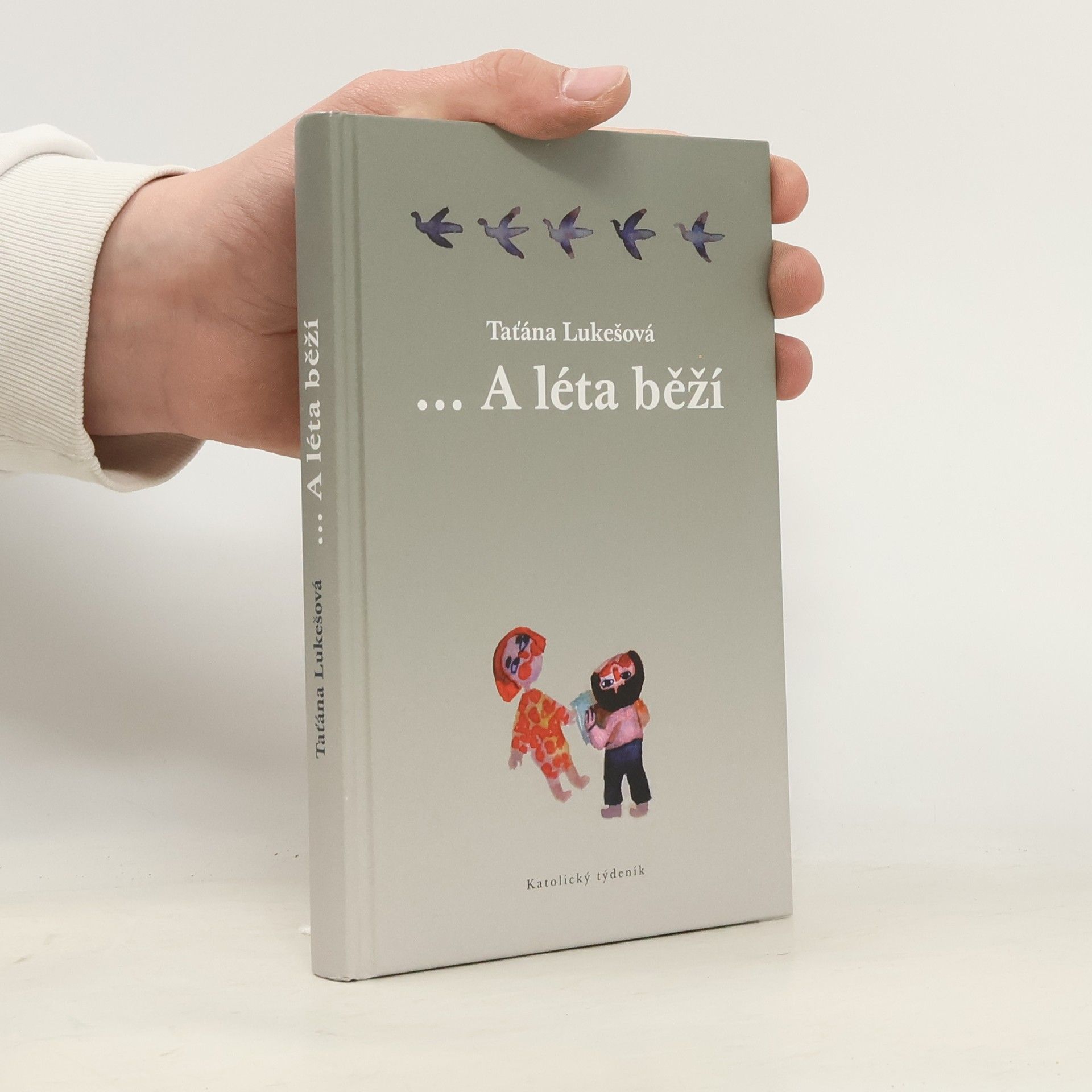 Taťjana Lukešová ...A léta běží