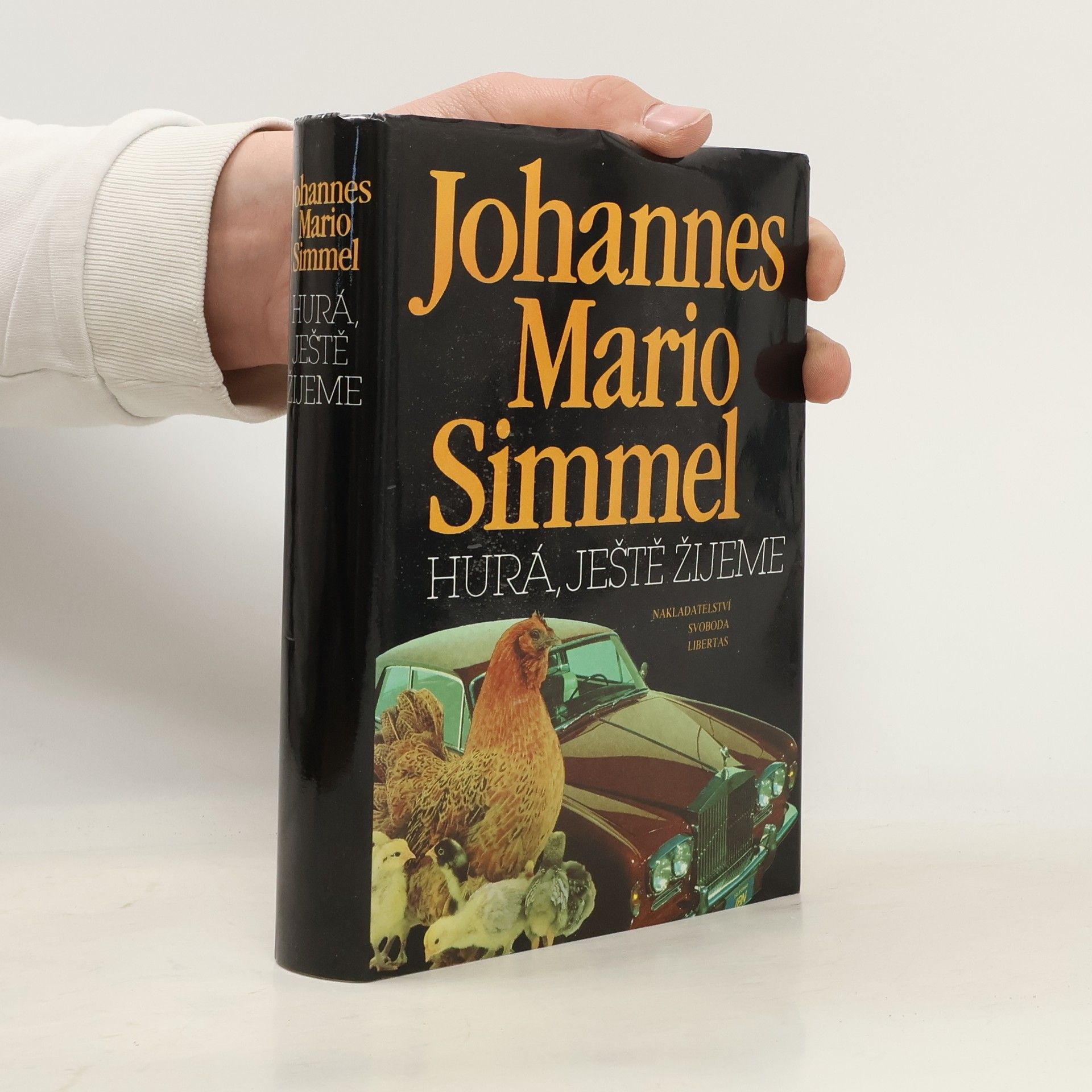 Johannes Mario Simmel Hurá, ještě žijeme