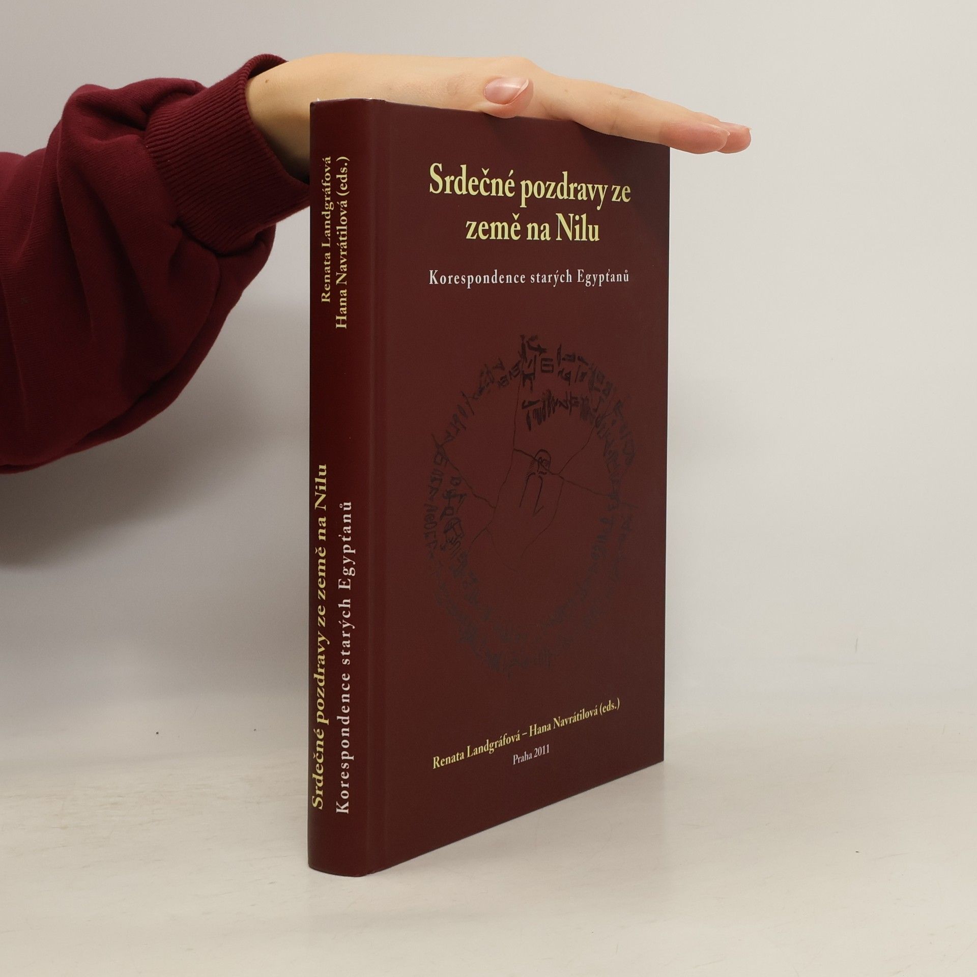 Renata Landgráfová Srdečné pozdravy ze země na Nilu Korespondence starých Egypťanů