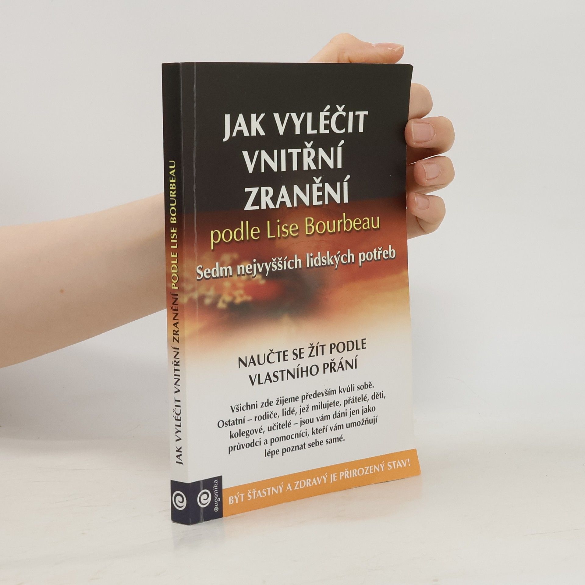 Collectif d'auteurs Jak vyléčit vnitřní zranění podle Lise Bourbeau