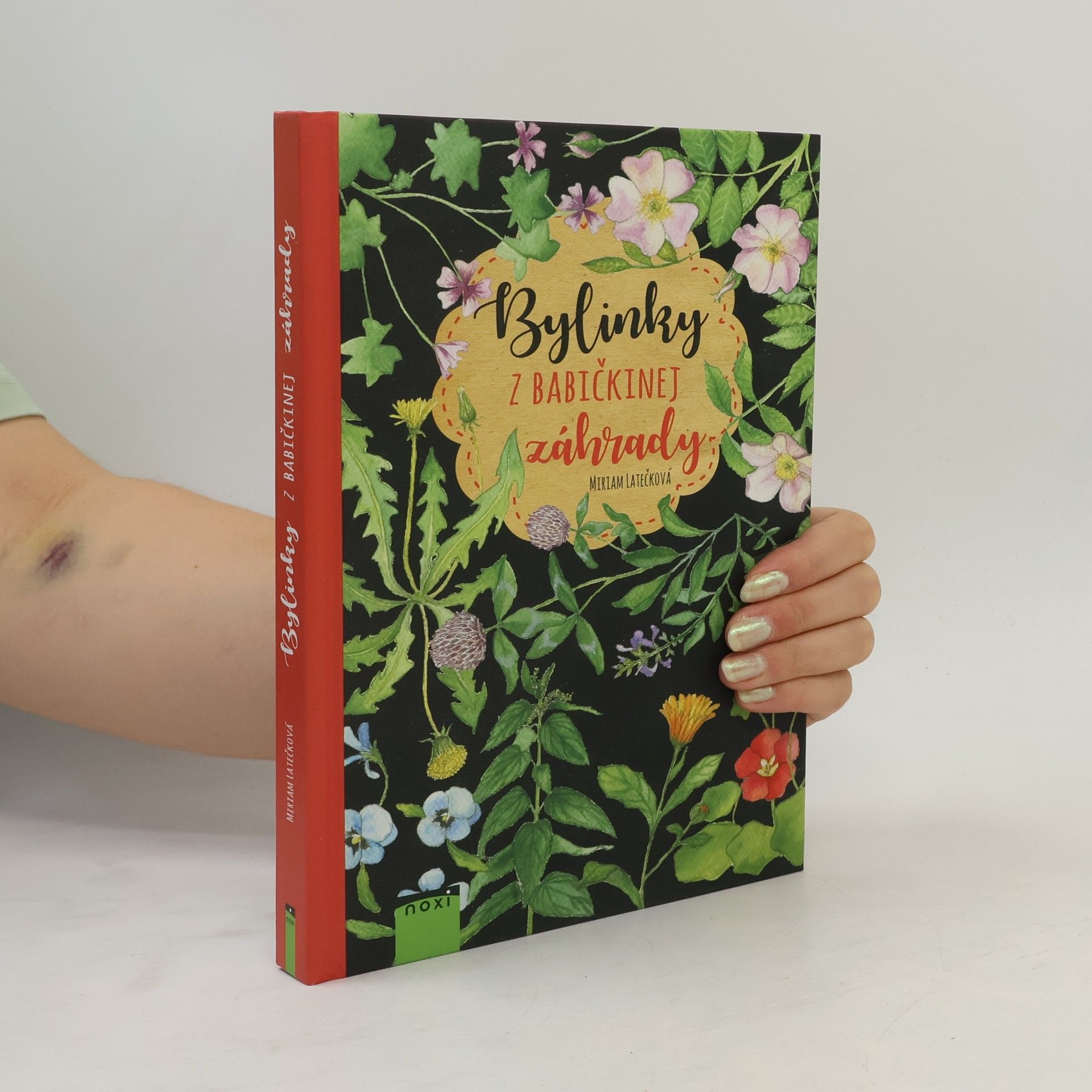 Miriam Latečková Bylinky z babičkinej záhrady