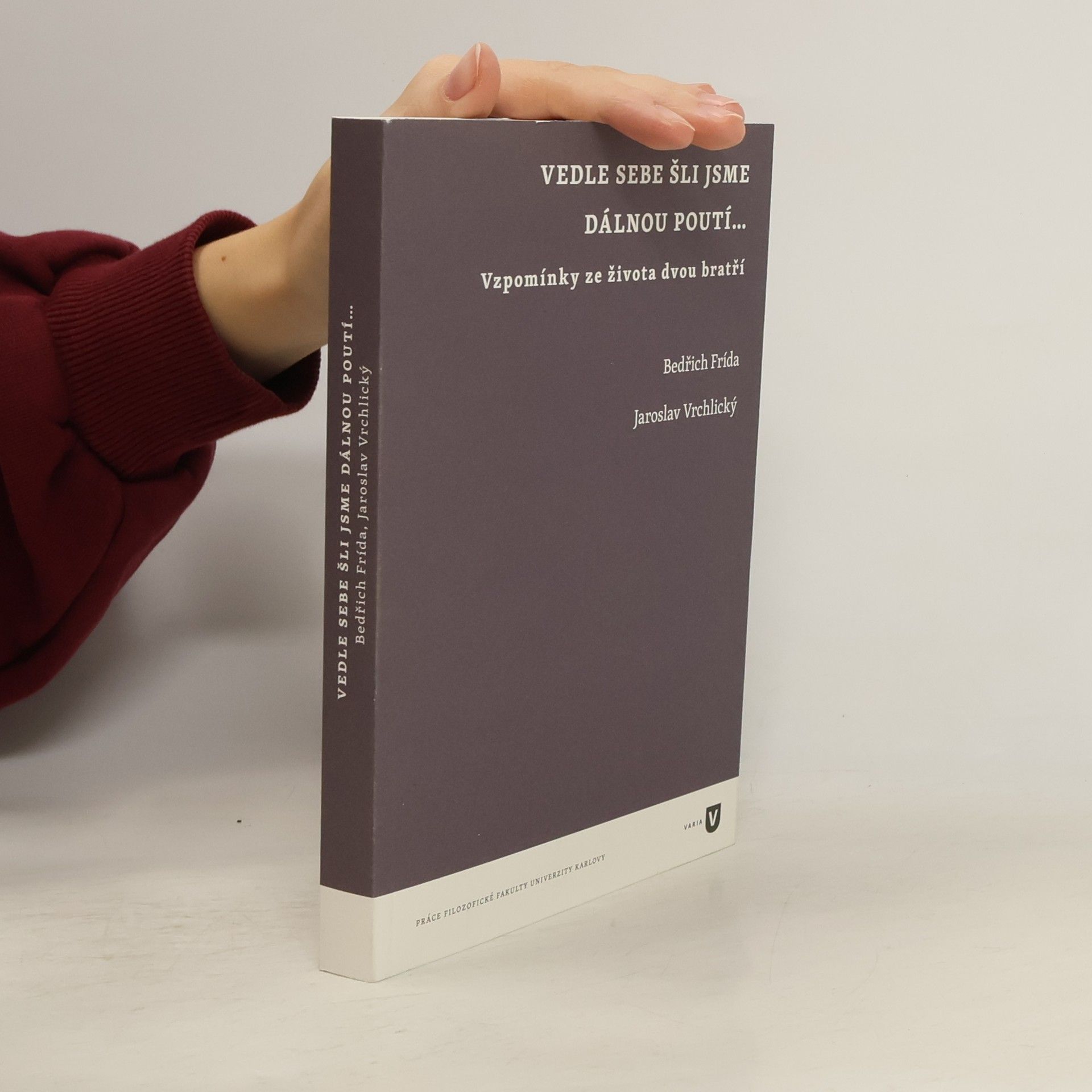 Bedřich Frída Vedle sebe šli jsme dálnou poutí...