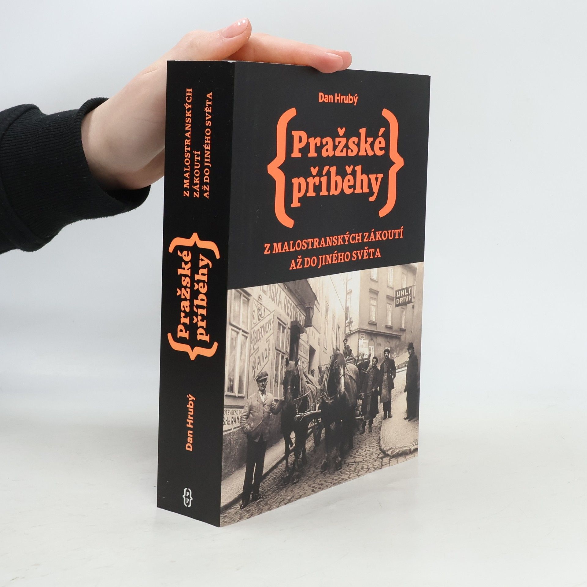 Dan Hrubý Pražské příběhy: Z malostranských zákoutí až do jiného světa