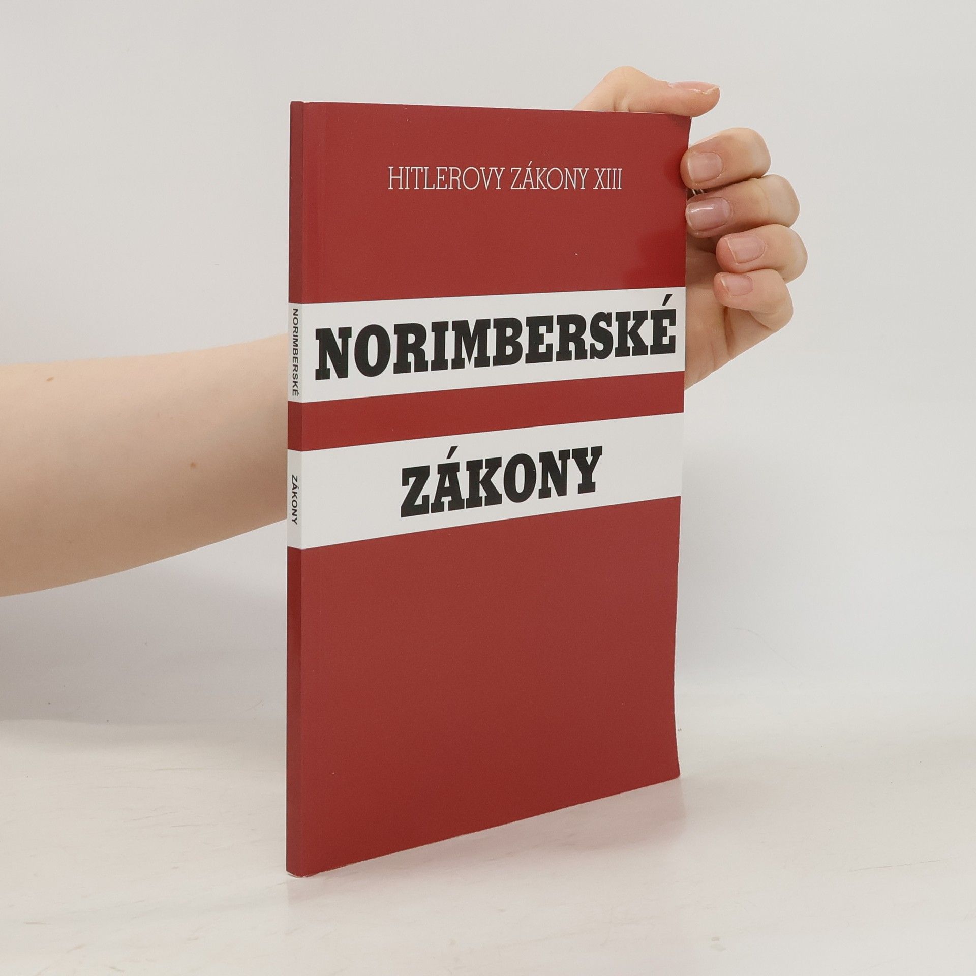 Auteurscollectief Norimberské zákony - Hitlerovy zákony XIII.