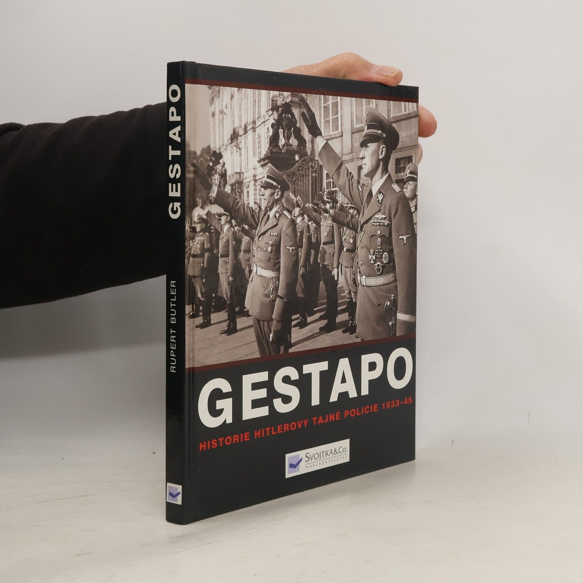 Rupert Butler Gestapo. Dějiny Hitlerovy tajné policie 1933-45