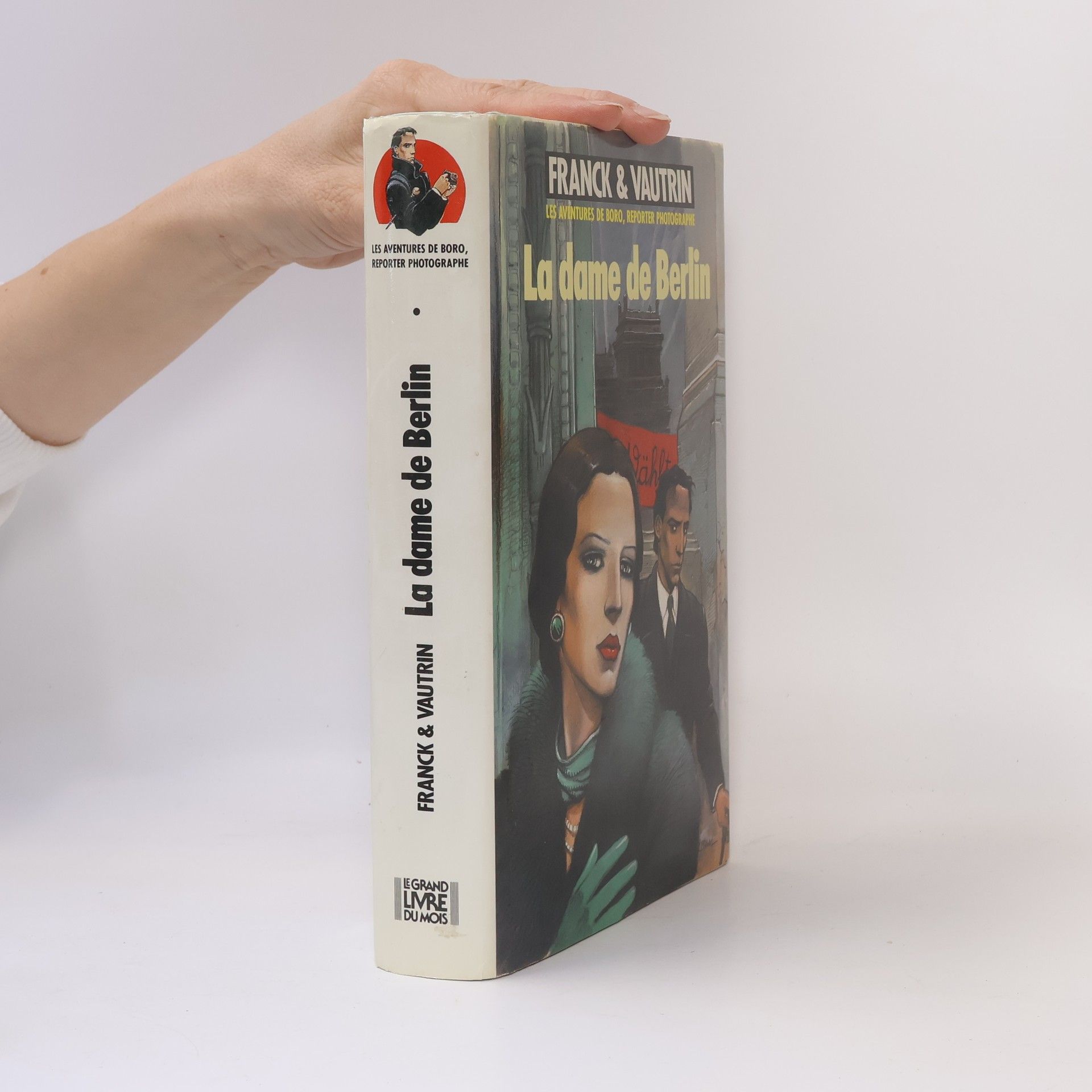 Dan Franck Les Aventures de Boro, Reporter Photographe: La dame de Berlin