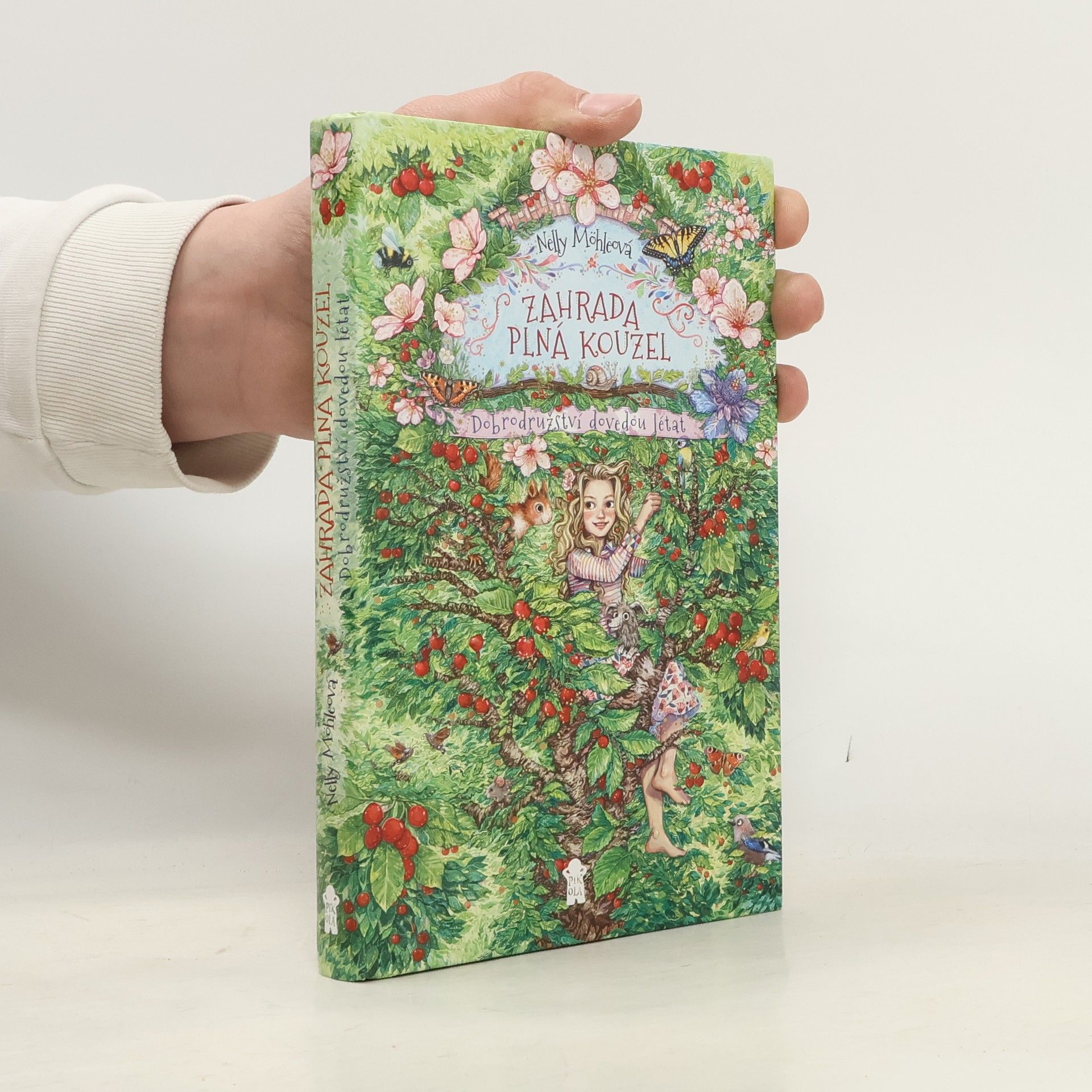 Nelly Möhle Zahrada plná kouzel. Dobrodružství dovedou létat