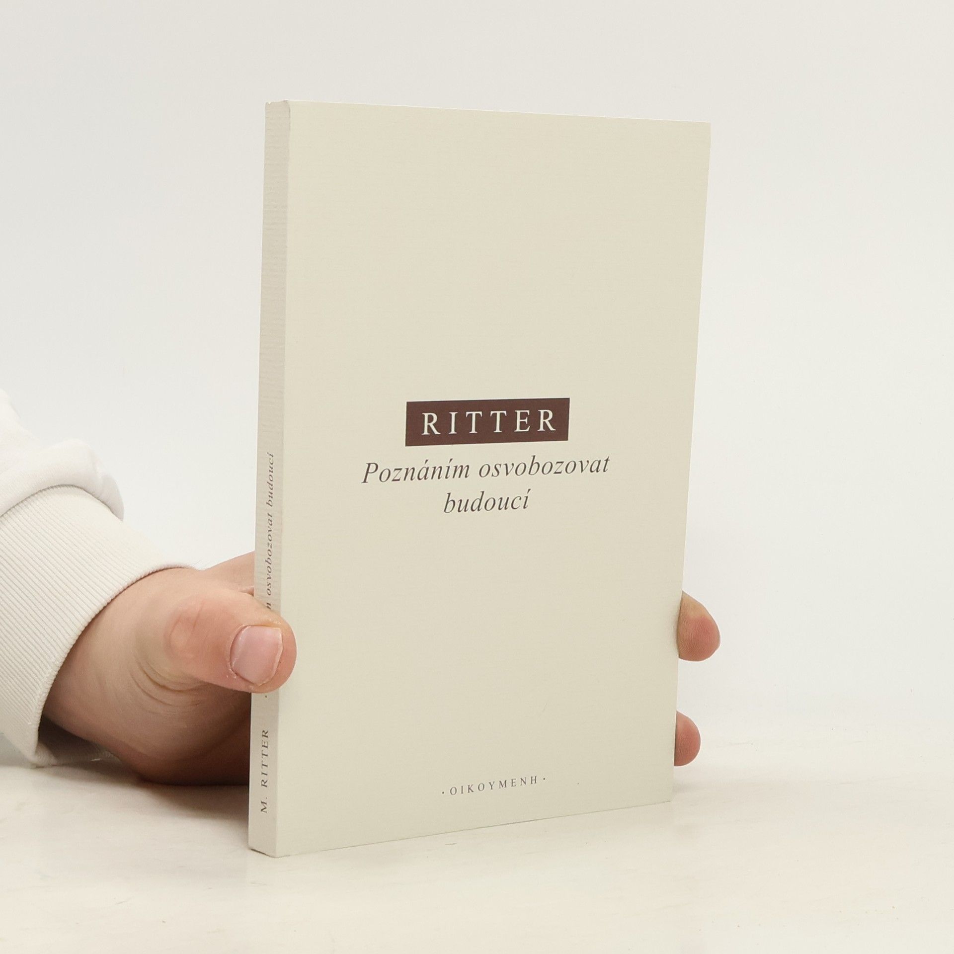 Martin Ritter Poznáním osvobozovat budoucí