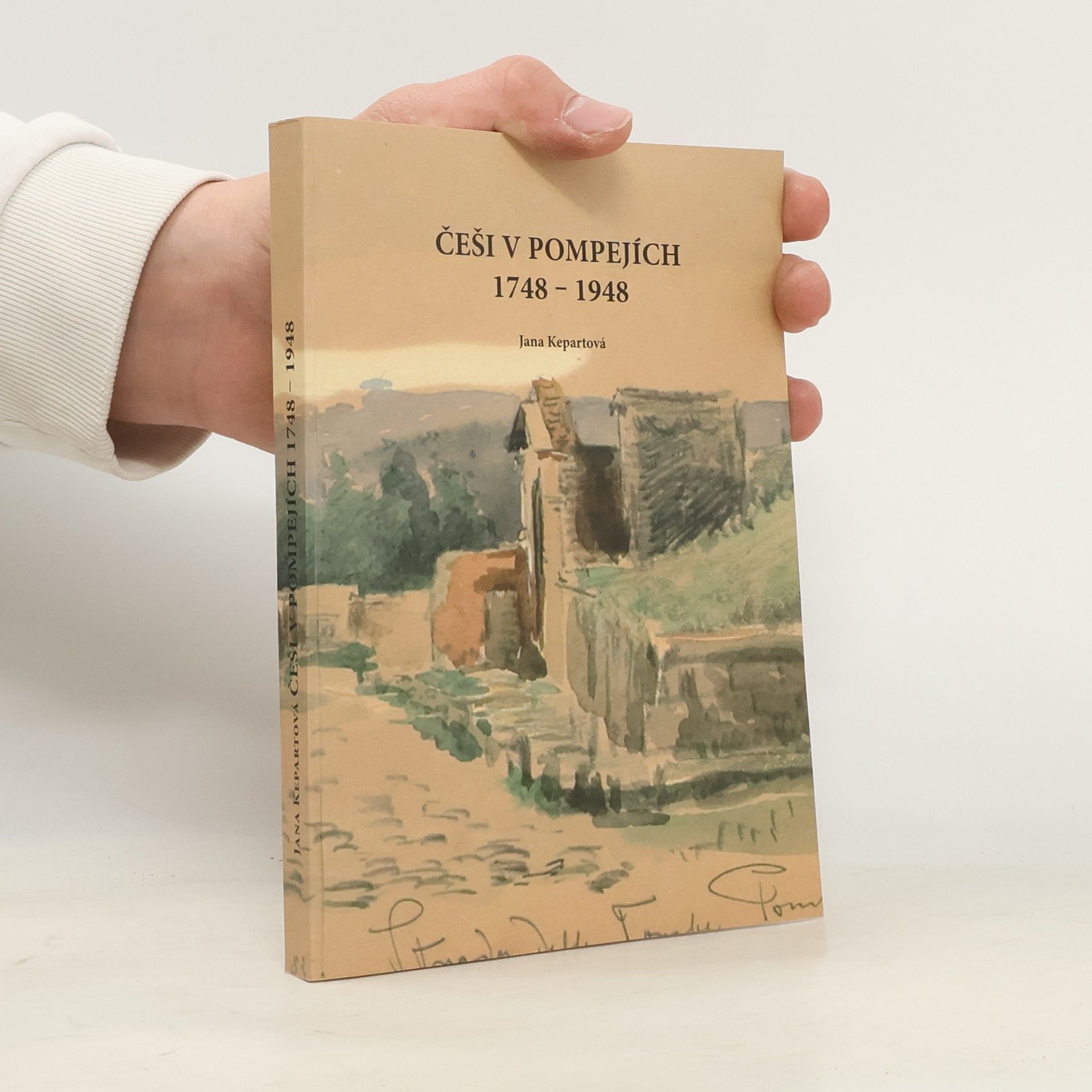 Jana Kepartová Češi v Pompejích 1748-1948