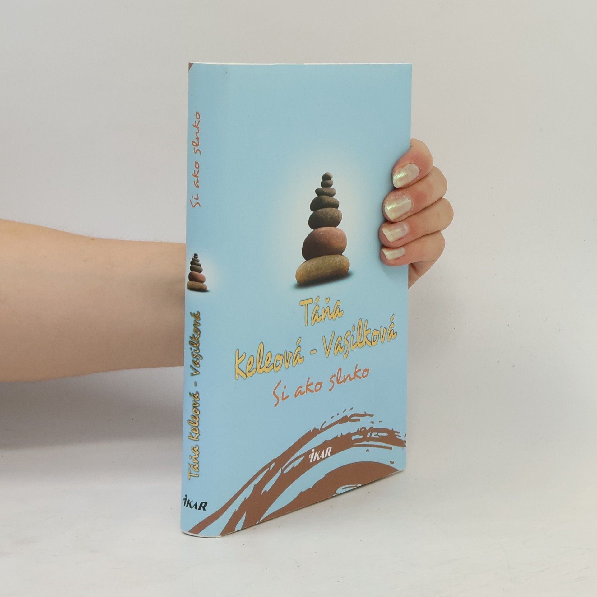 Táňa Keleová-Vasilková Si ako slnko