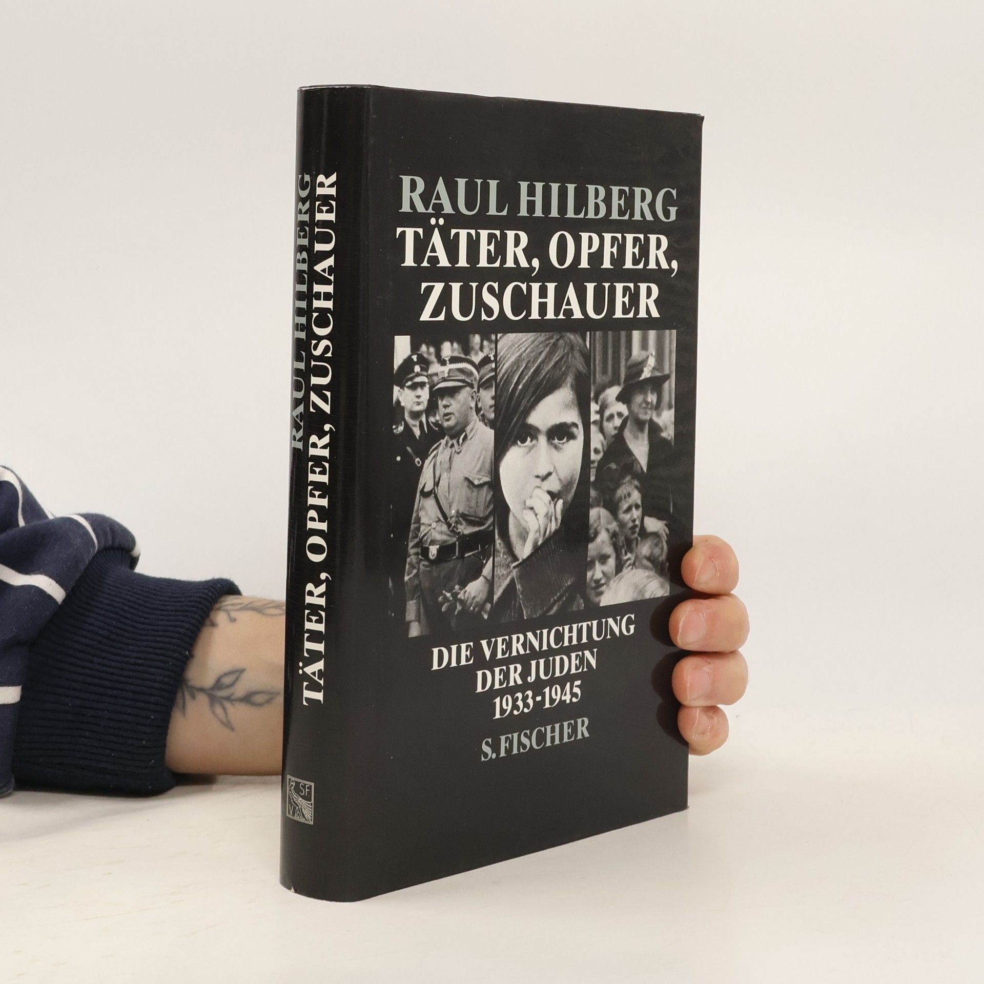 Raul Hilberg Täter, Opfer, Zuschauer