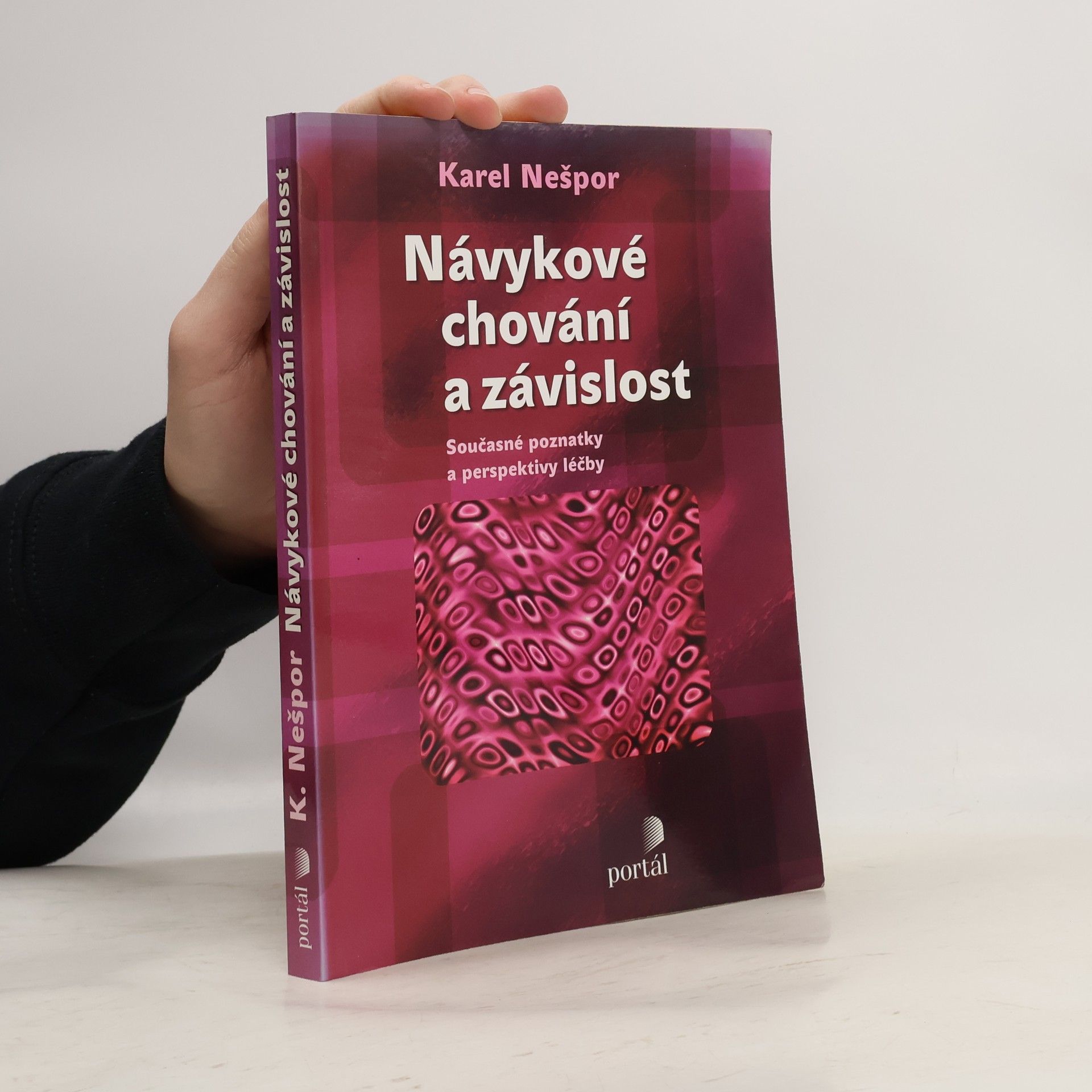 Karel Nešpor Návykové chování a závislost