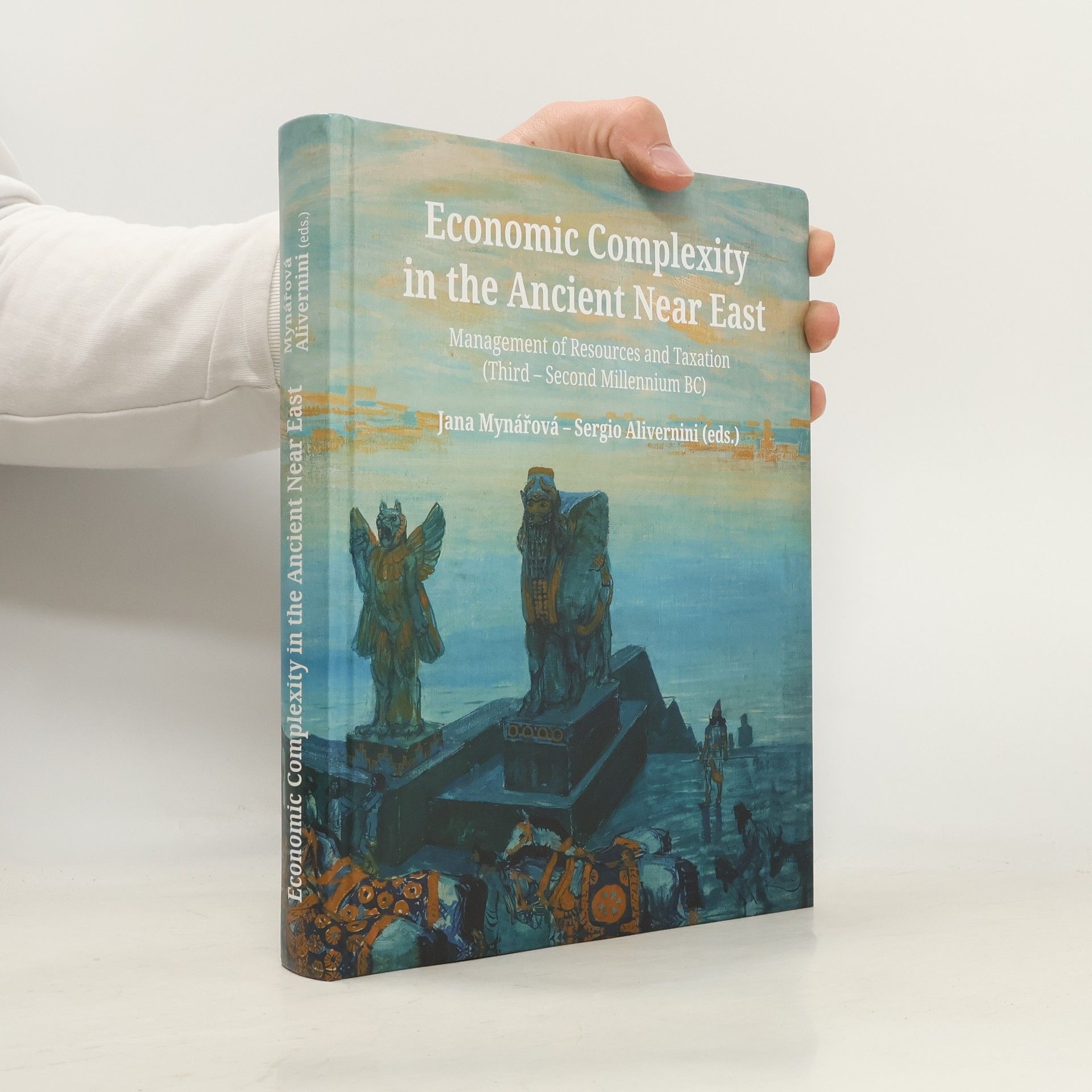 Jana Mynářová Economic Complexity in the Ancient Near East