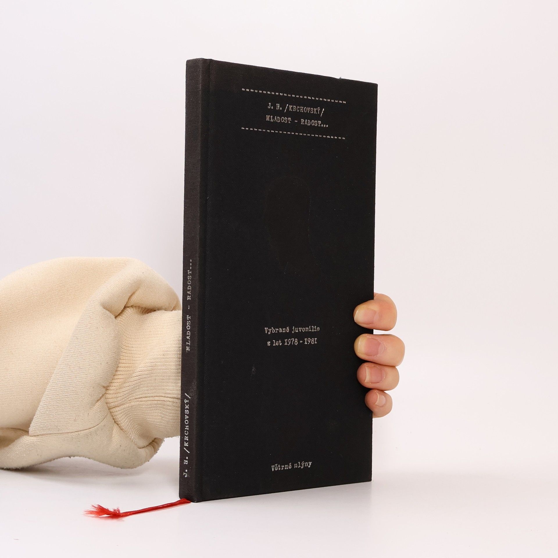 J. H. Krchovský Mladost - Radost... Vybrané juvenilie z let 1978-1981