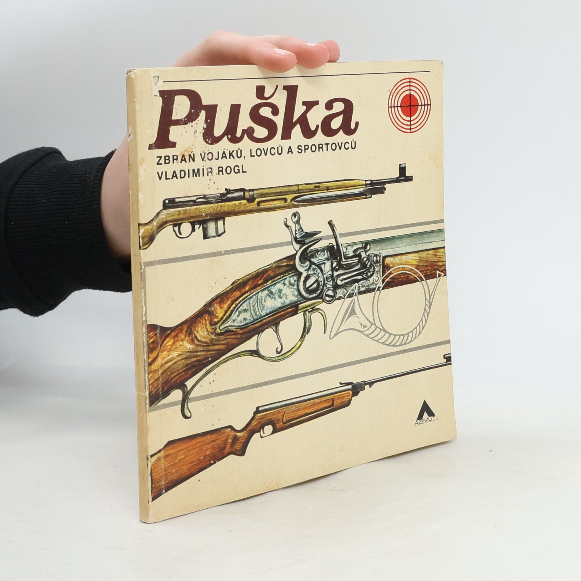 Vladimír Rogl Puška : zbraň vojáků, lovců a sportovců