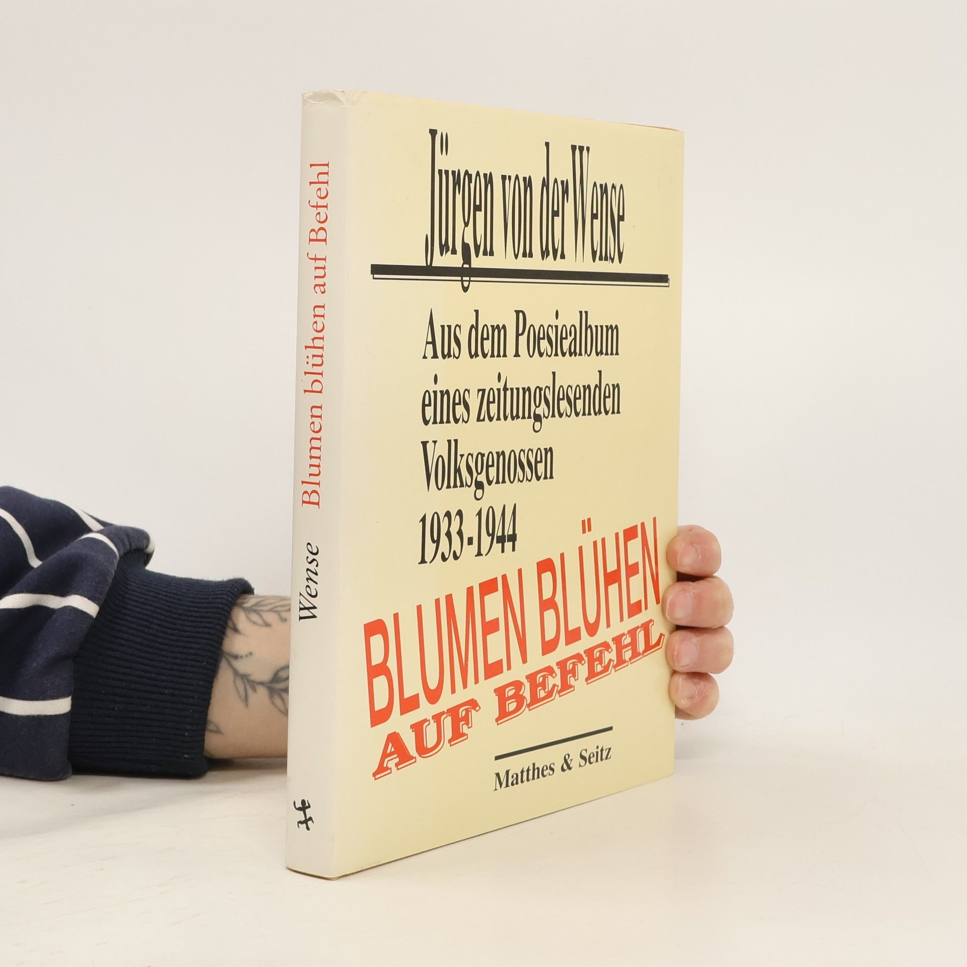 Hans Jürgen von der Wense Blumen blühen auf Befehl