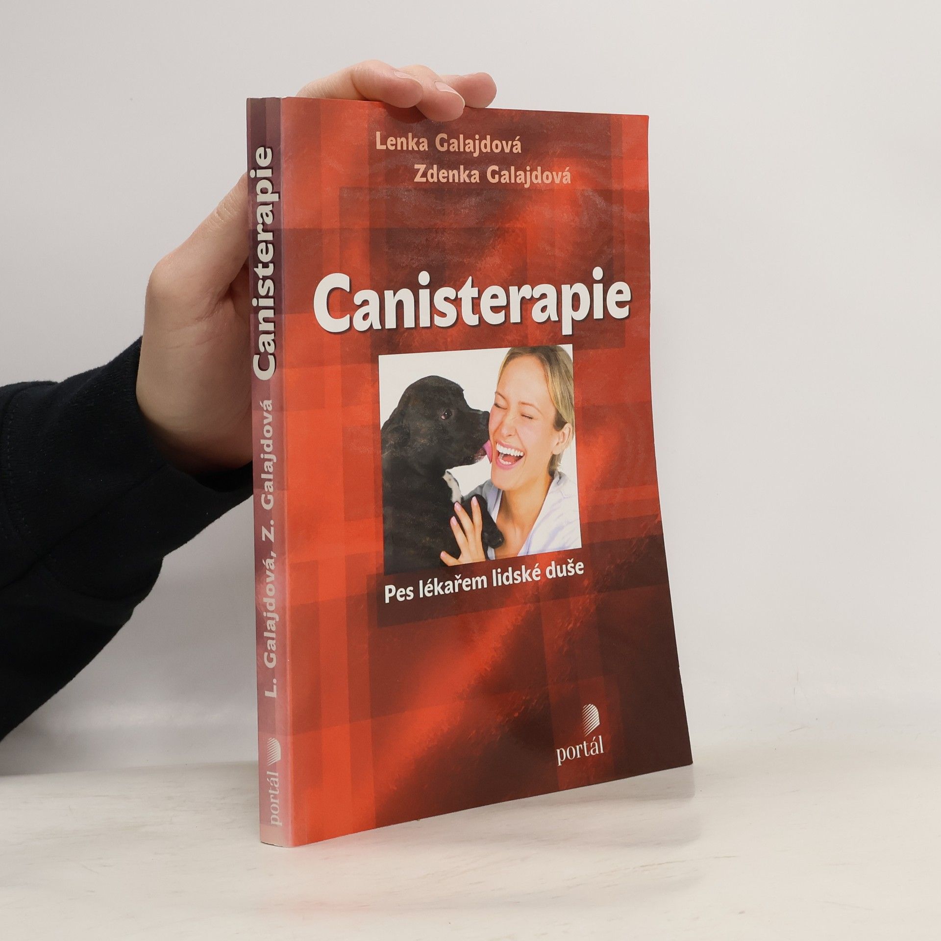 Zdenka Galajdová Canisterapie. Pes lékařem lidské duše