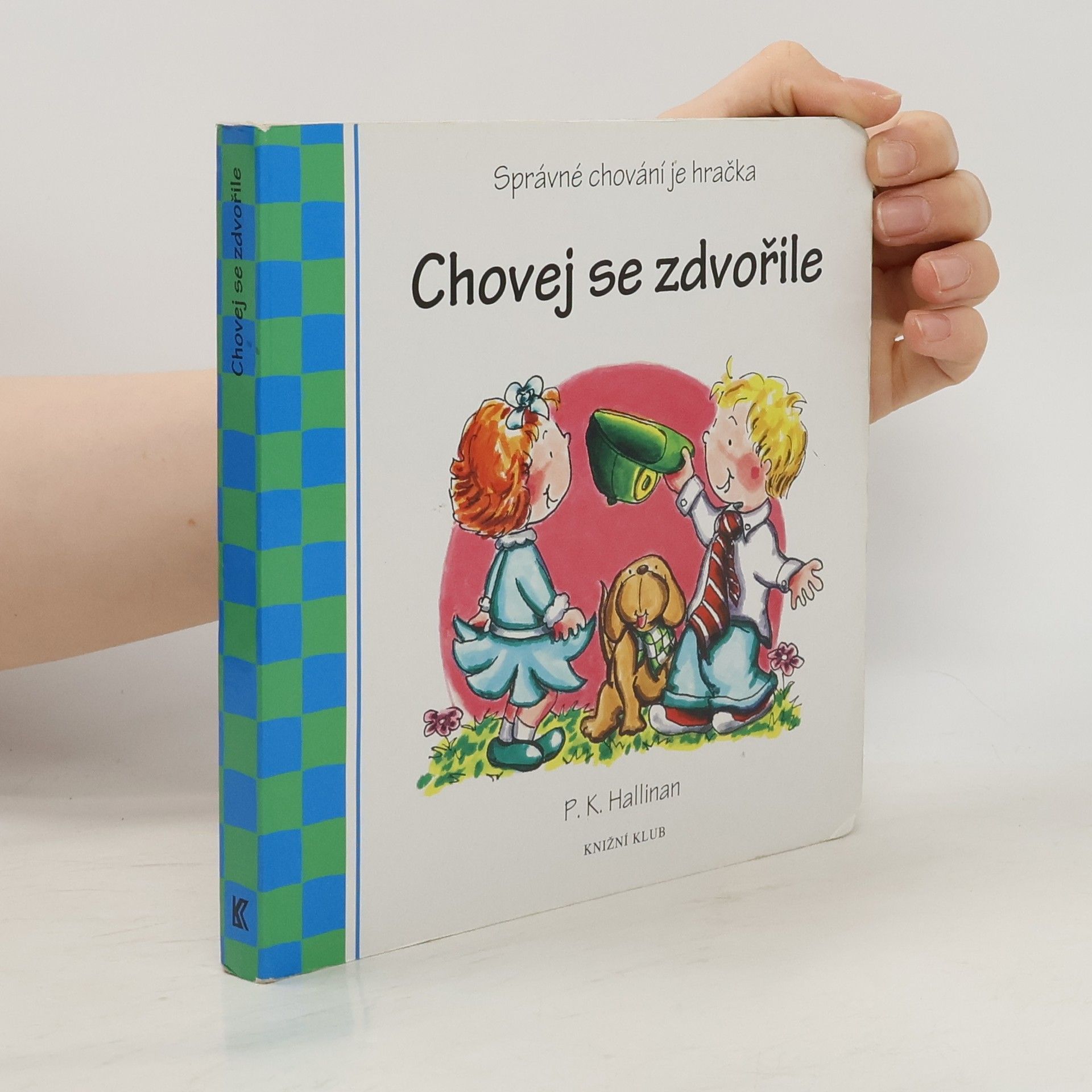 P. K. Hallinan Chovej se zdvořile