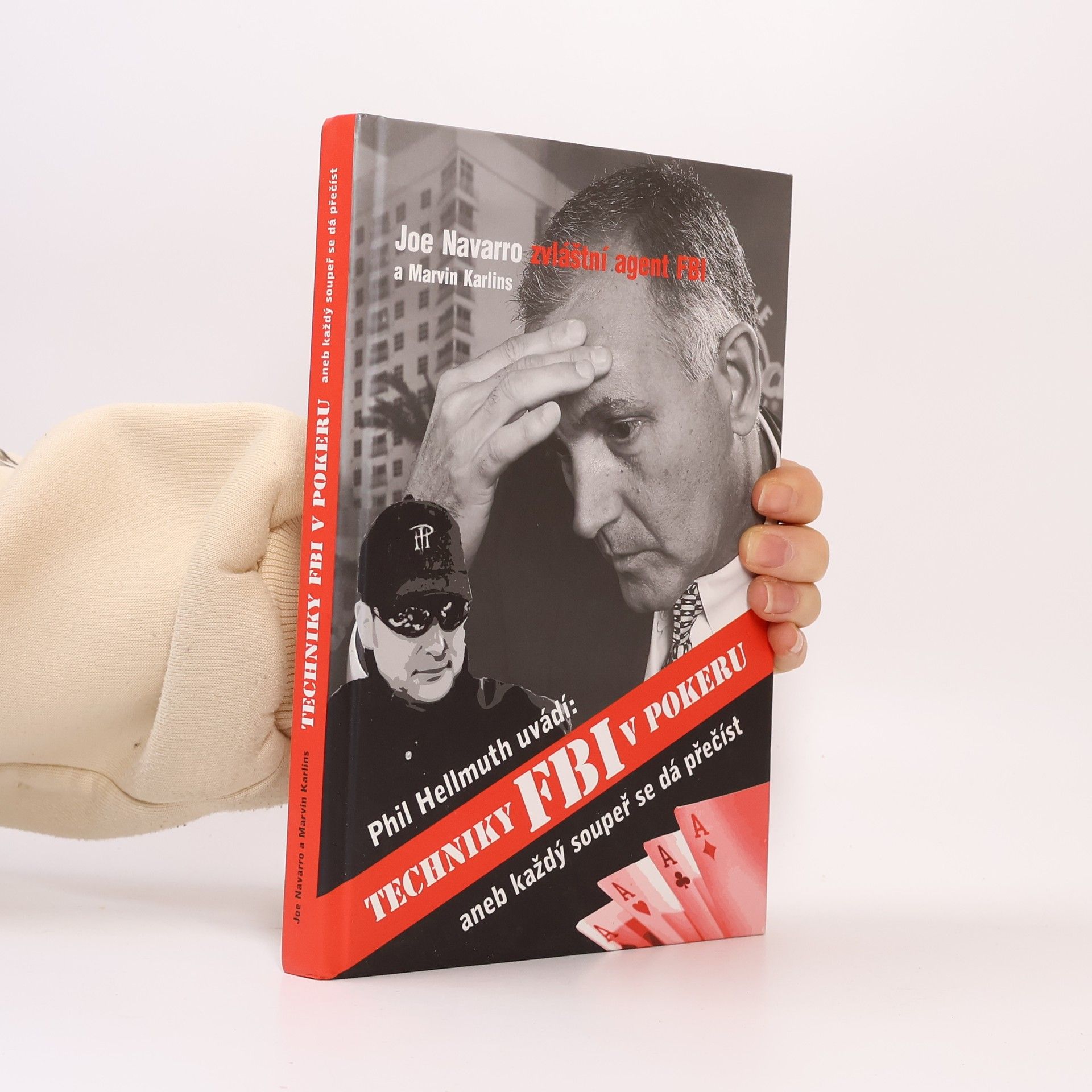 Phil Hellmuth Techniky FBI v pokeru aneb každý soupeř se dá přečíst