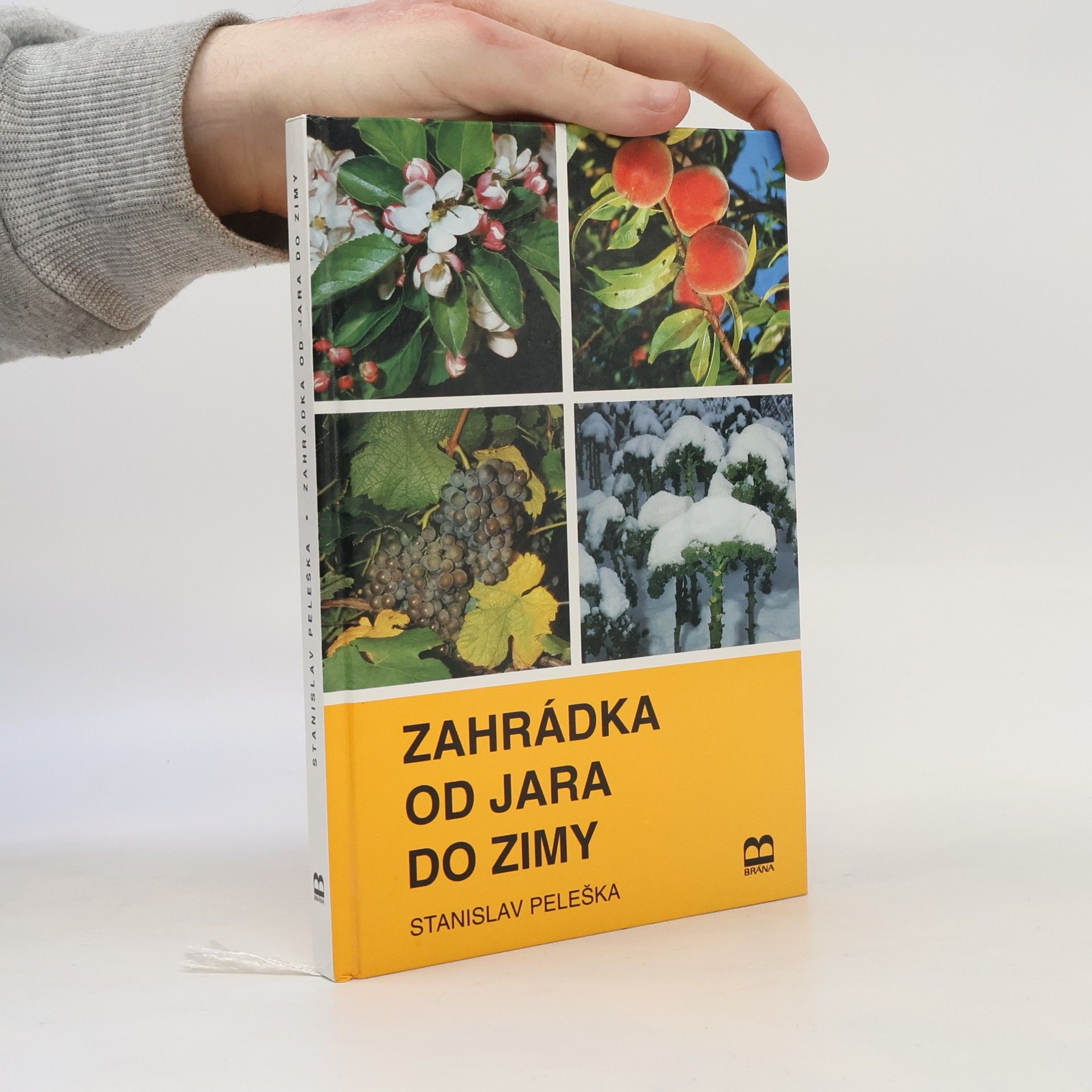 Stanislav Peleška Zahrádka od jara do zimy
