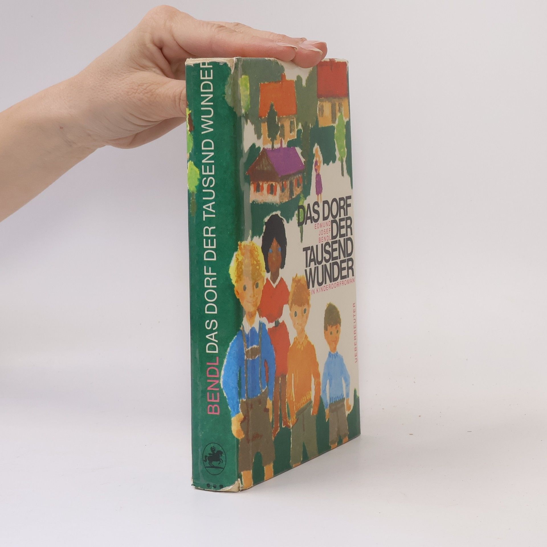 Edmund Josef Bendl Das Dorf der Wunder
