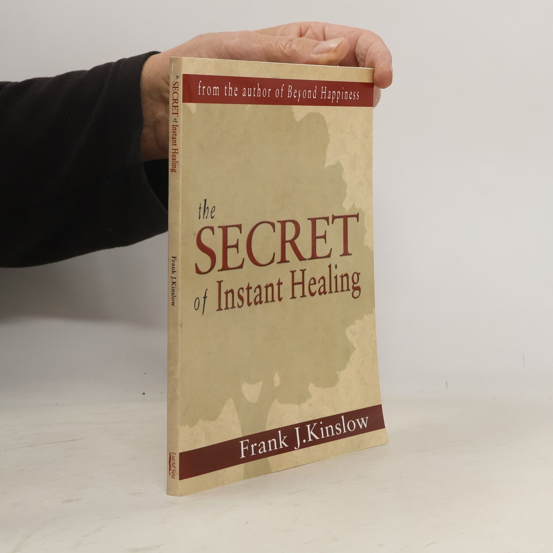 Frank Joseph Kinslow The Secret of Instant Healing