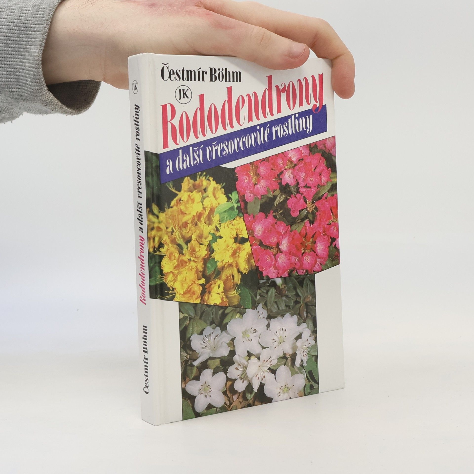 Cestmír Böhm Rododendrony a další vřesovcovité rostliny