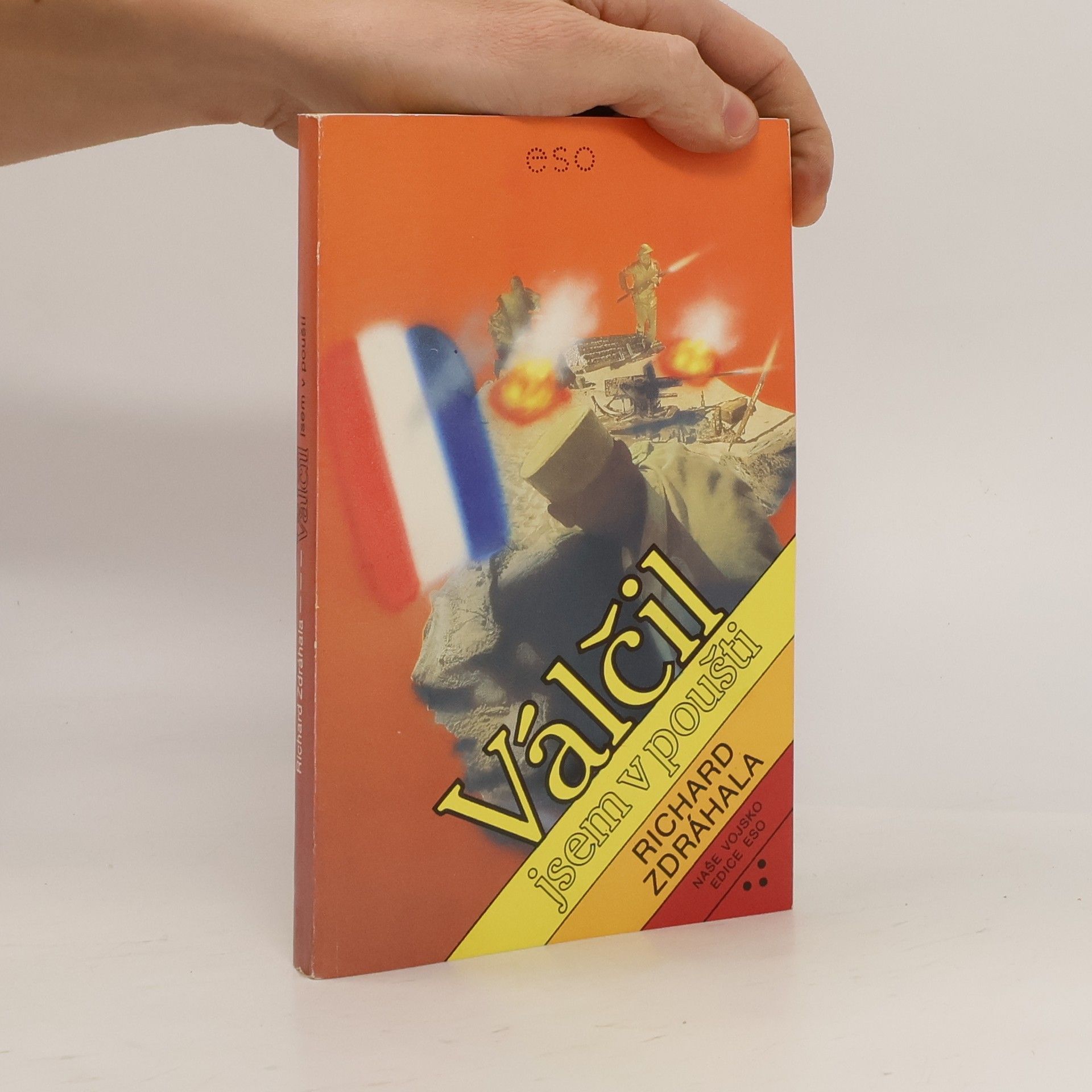 Richard Zdráhala Válčil jsem v poušti