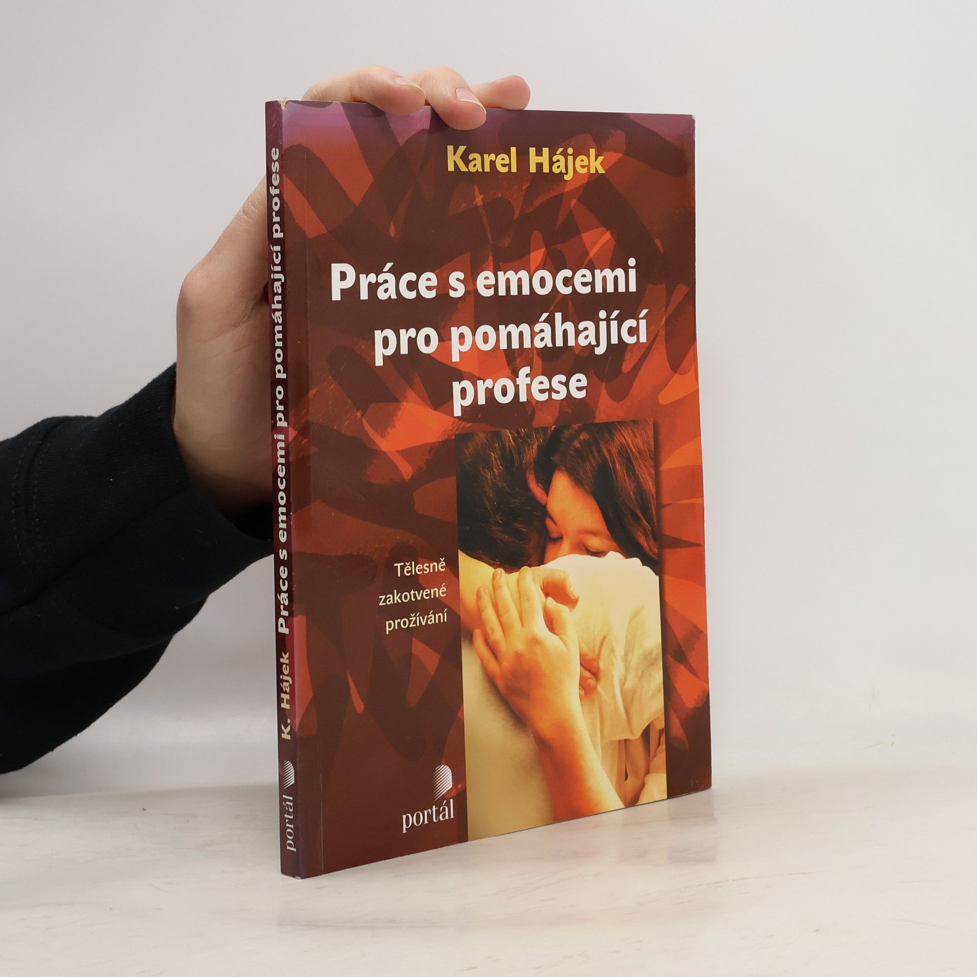 Karel Hájek Práce s emocemi pro pomáhající profese