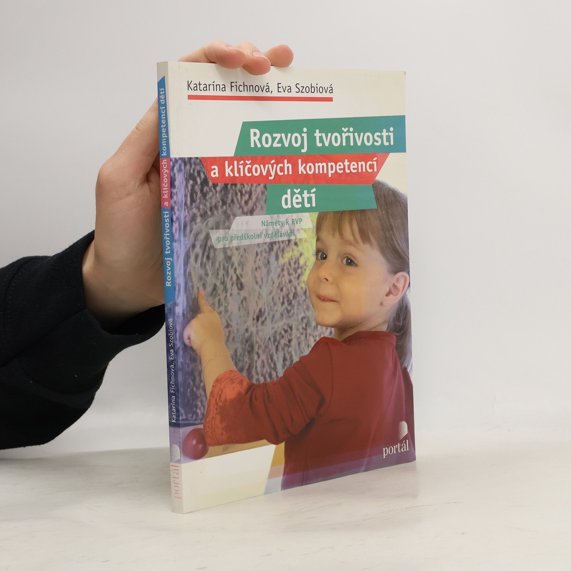 Katarína Fichnová Rozvoj tvořivosti a klíčových kompetencí dětí