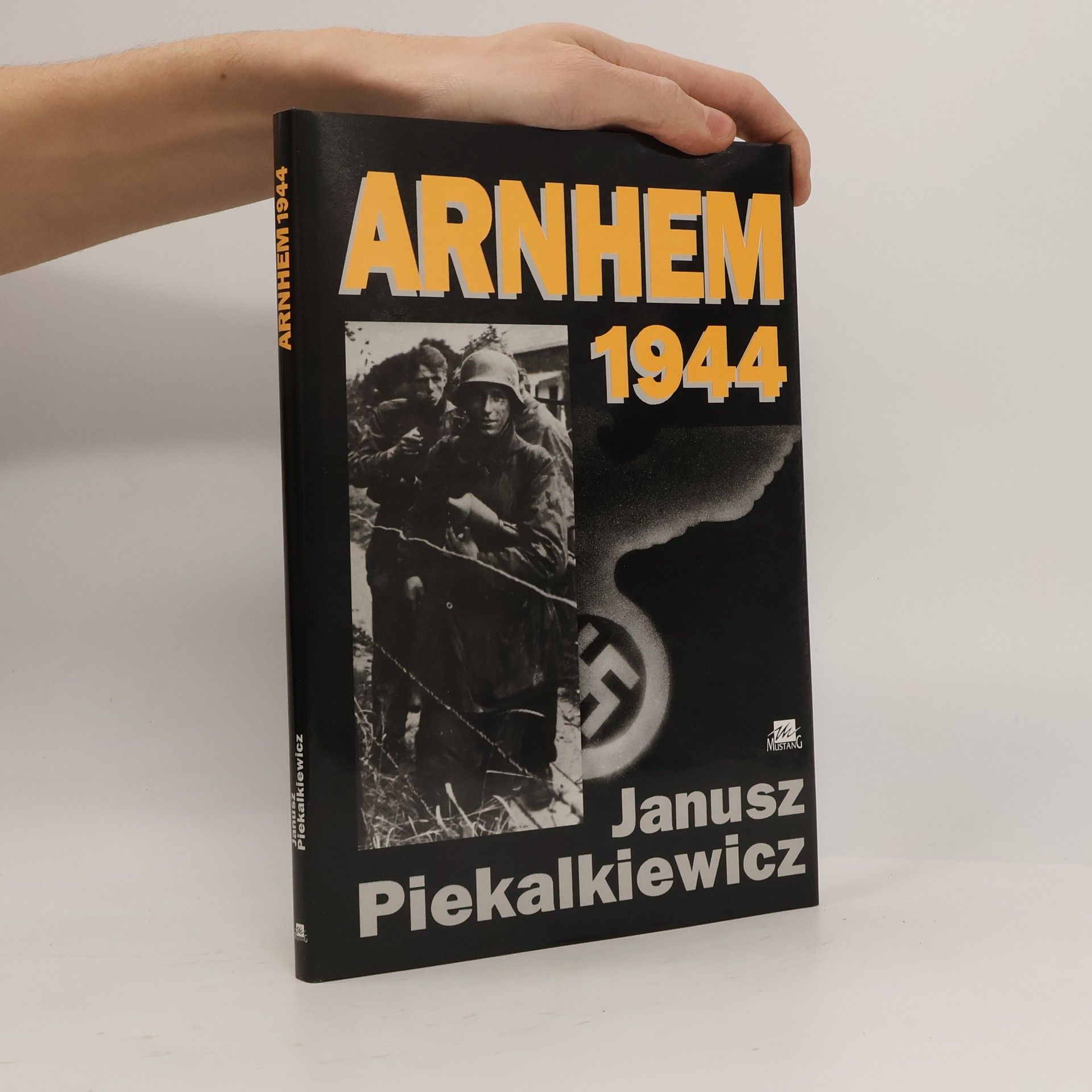 Janusz Piekalkiewicz Arnhem 1944