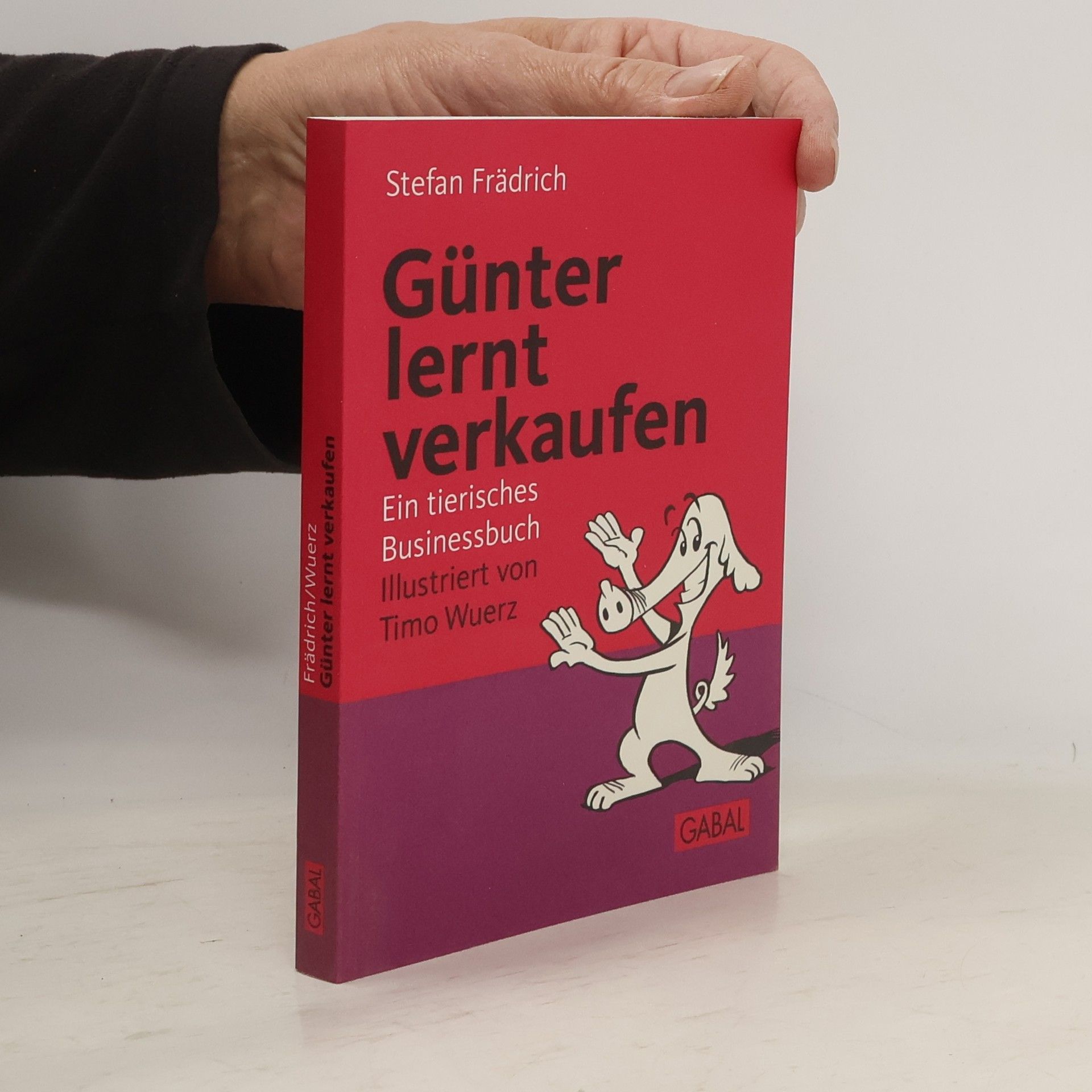 Stefan Frädrich Günter lernt verkaufen. Ein tierisches Businessbuch