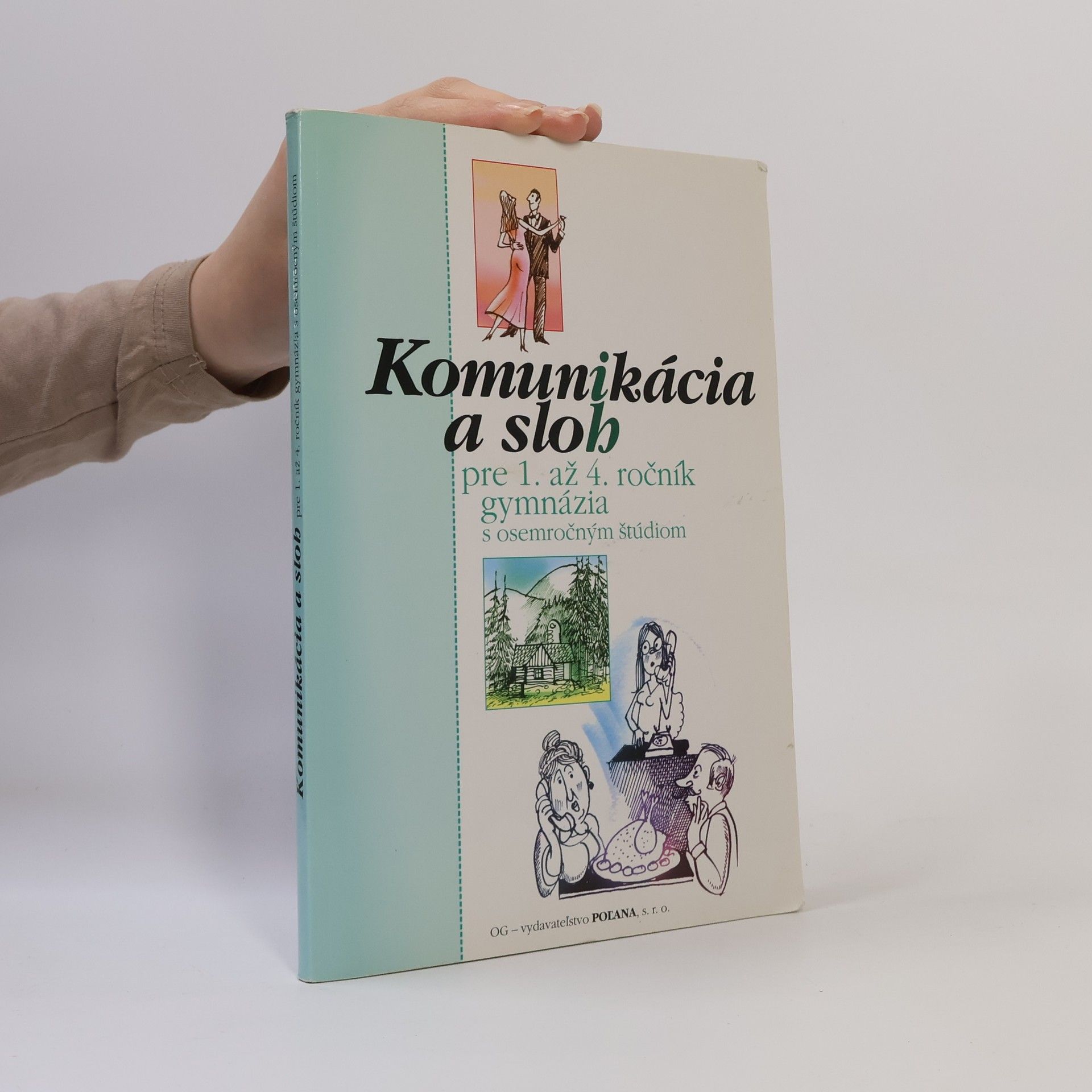 Natália Ihnátková Komunikácia a sloh pre 1. až 4. ročník gymnázia s osemročným štúdiom