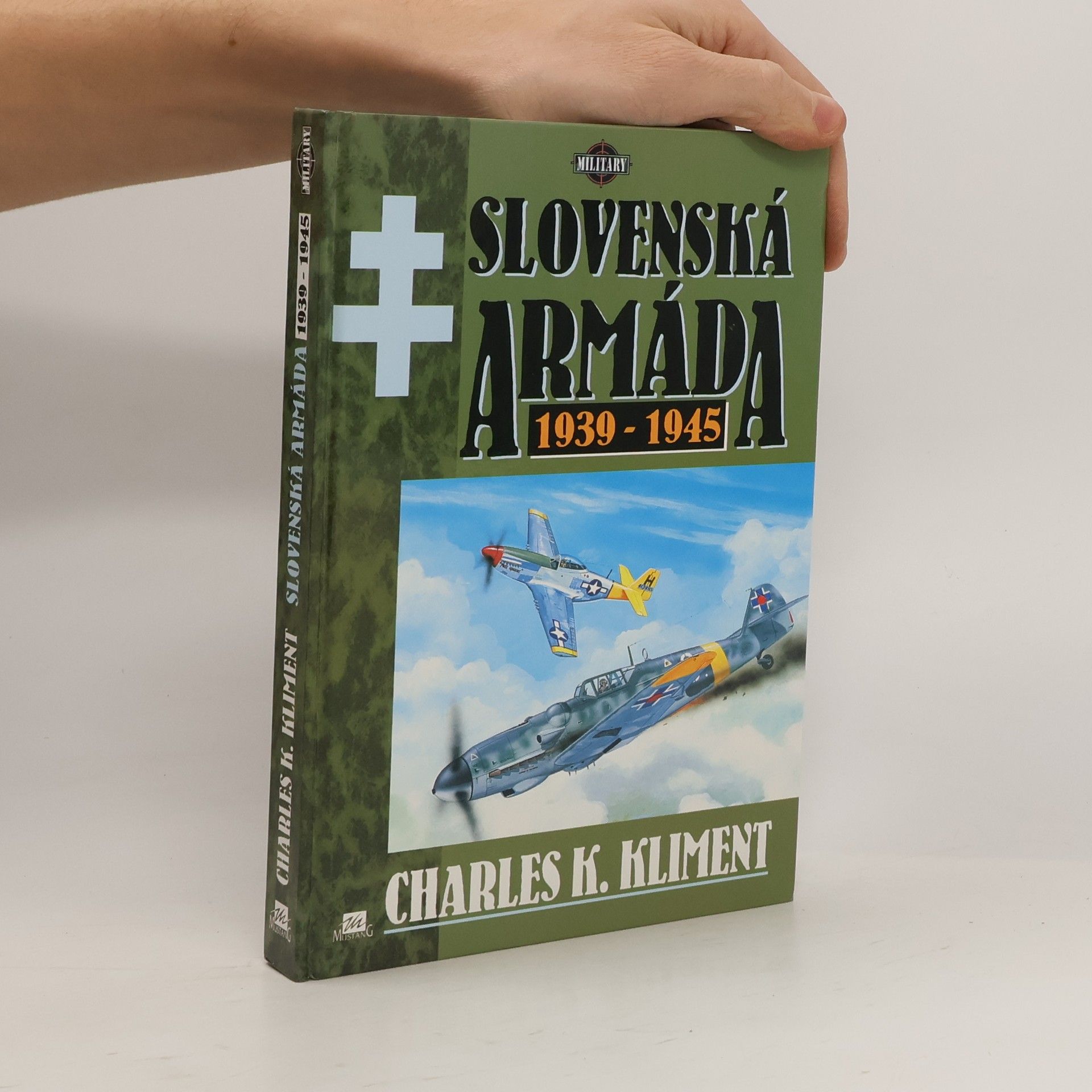 Charles K. Kliment Slovenská armáda : 1939-1945