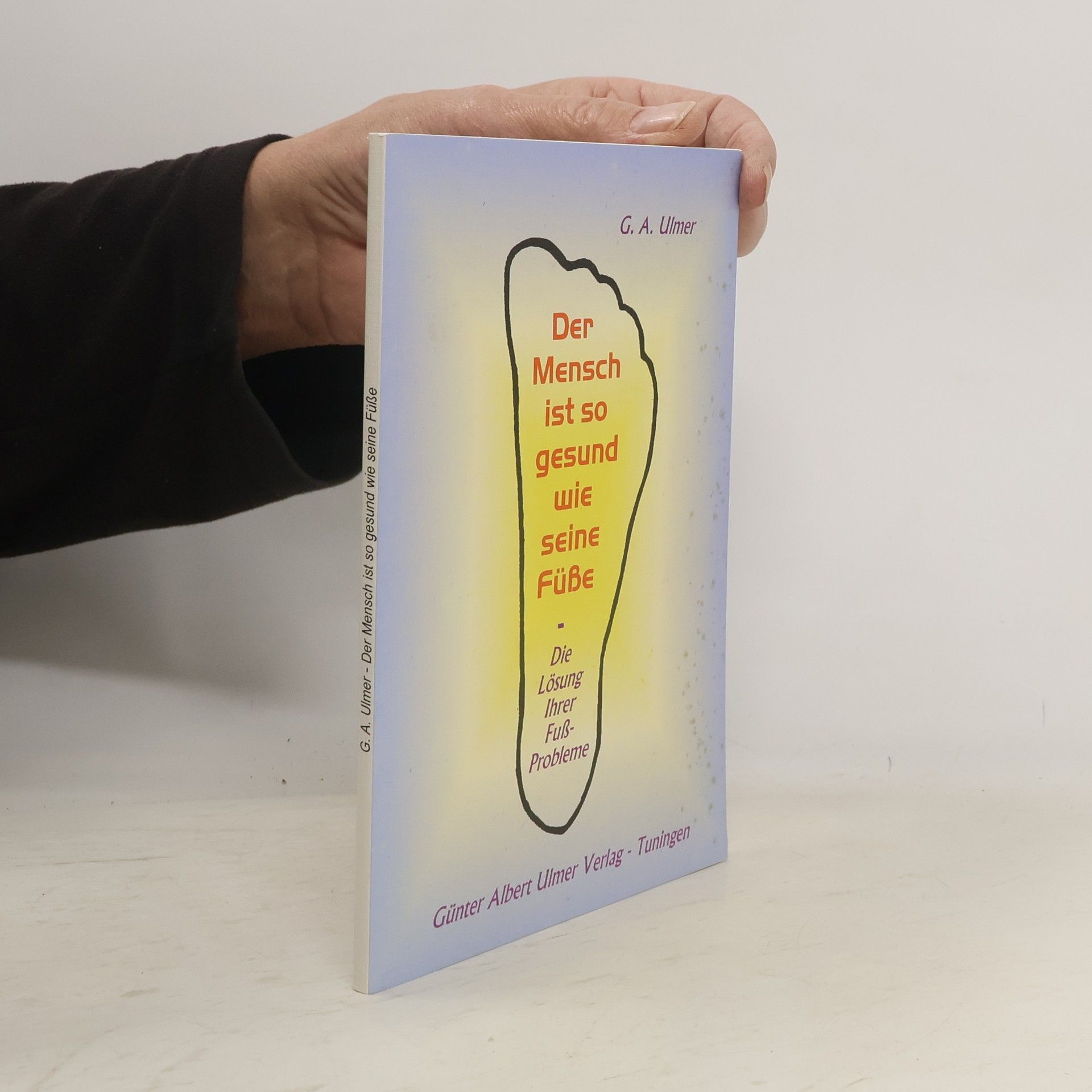 Bertrand Heidelberger Der Mensch ist so gesund wie seine Füße