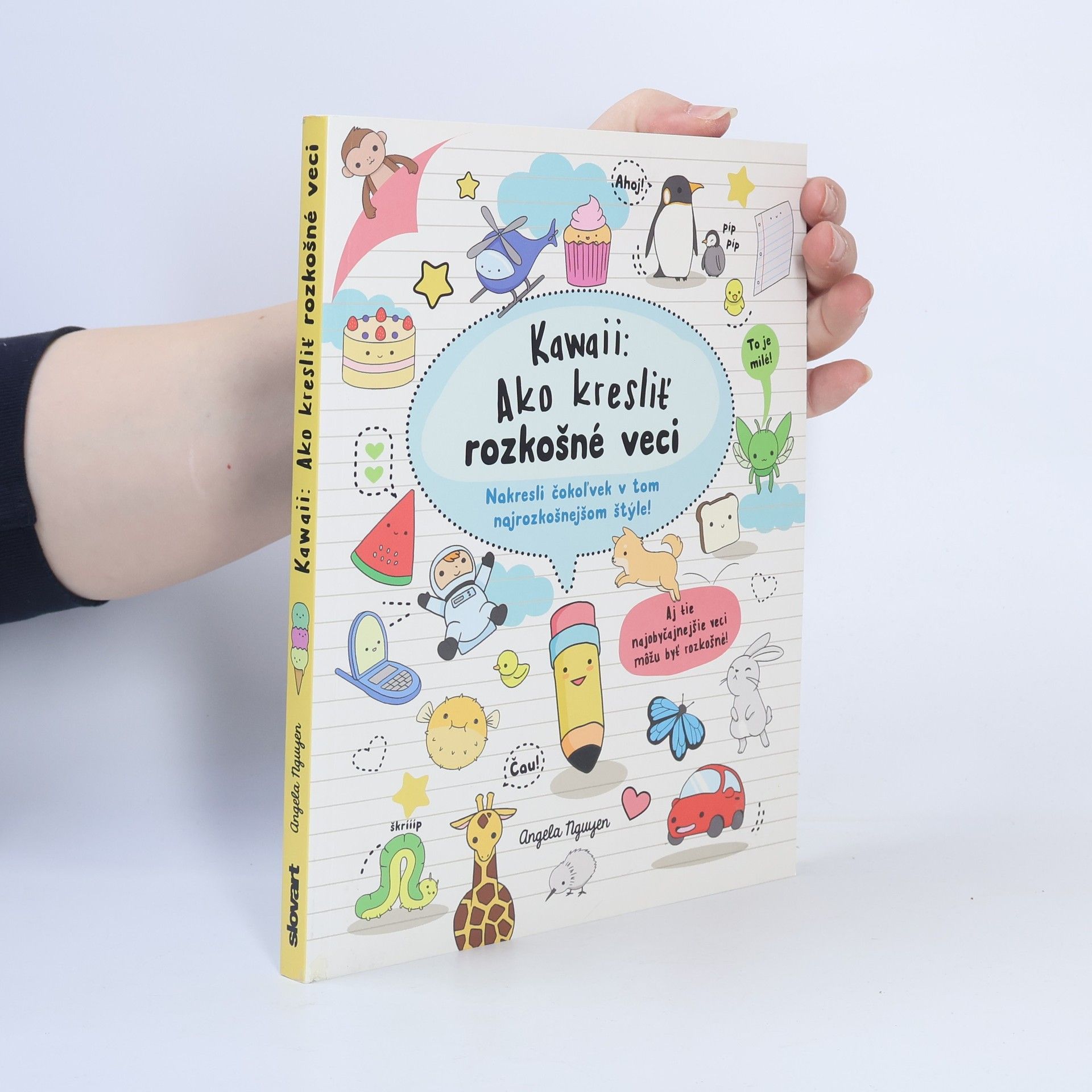 Angela Nguyen Kawaii. Ako kresliť rozkošné veci