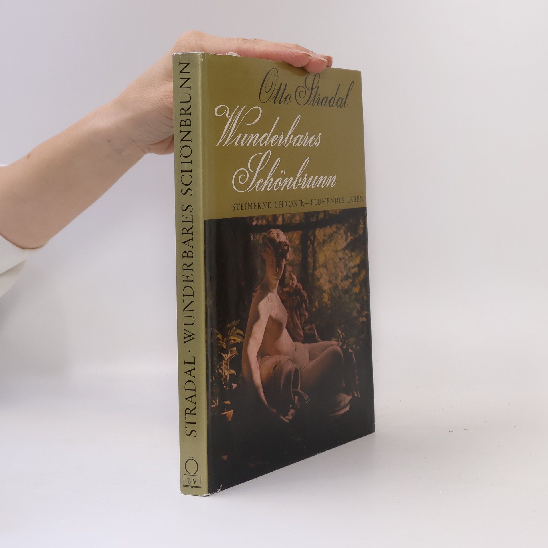 Otto Stradal Wunderbares Schönbrunn