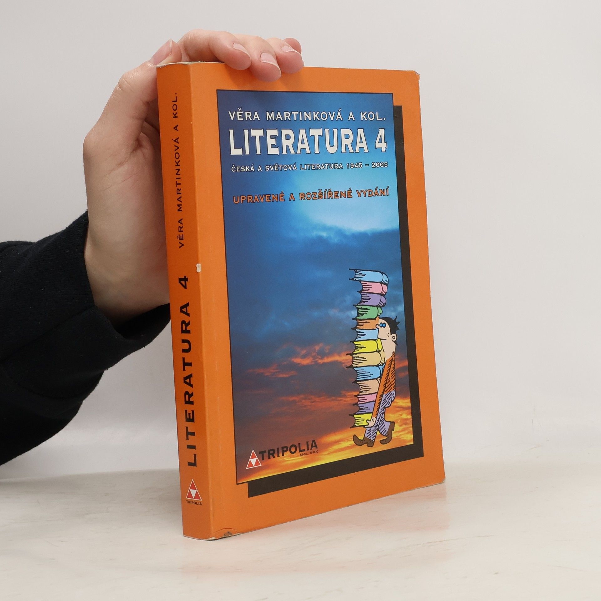 Věra Martinková Literatura 4: česká a světová literatura 1945-2005