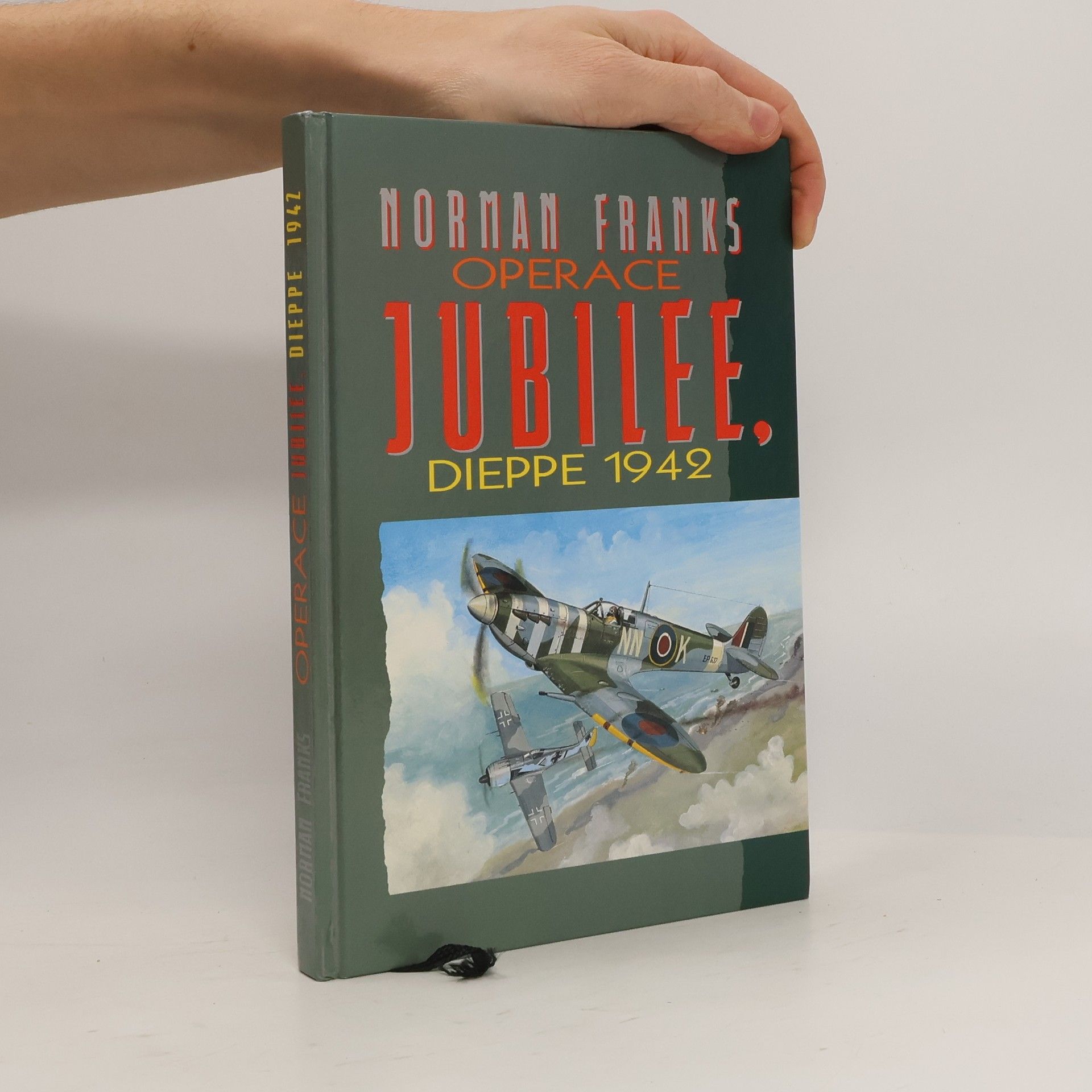 Norman L. R. Franks Operace Jubilee. Dieppe 1942