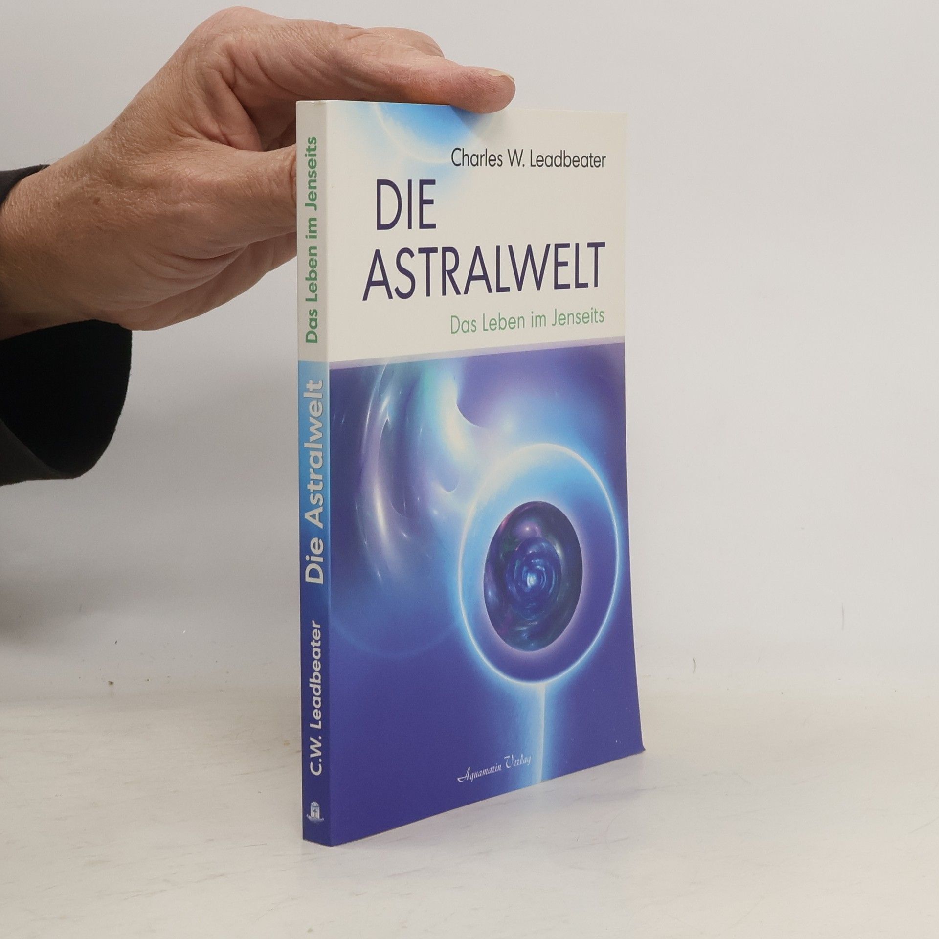 Charles Webster Leadbeater Die Astralwelt