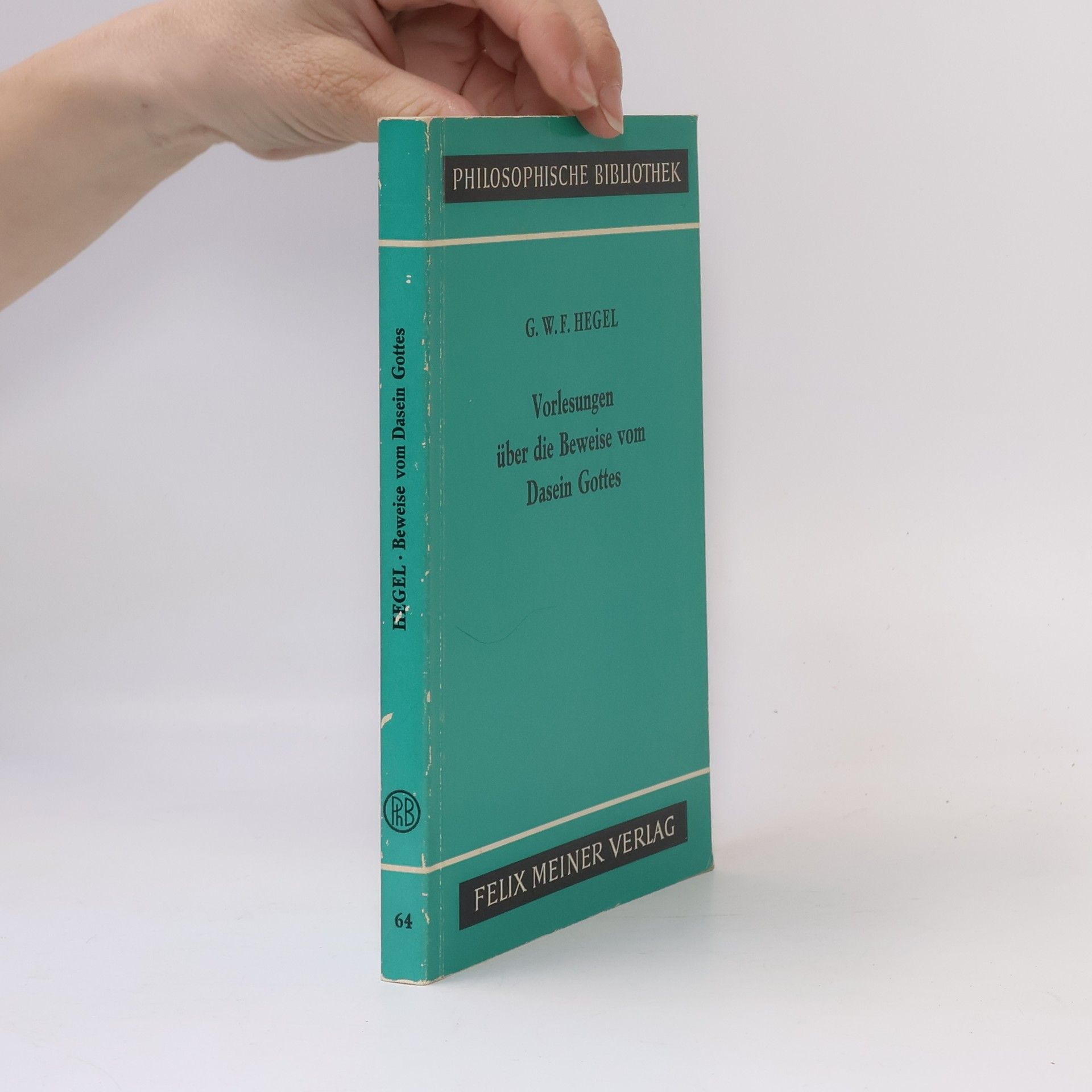 Hegel G. W. F. Vorlesungen über die Beweise vom Dasein Gottes