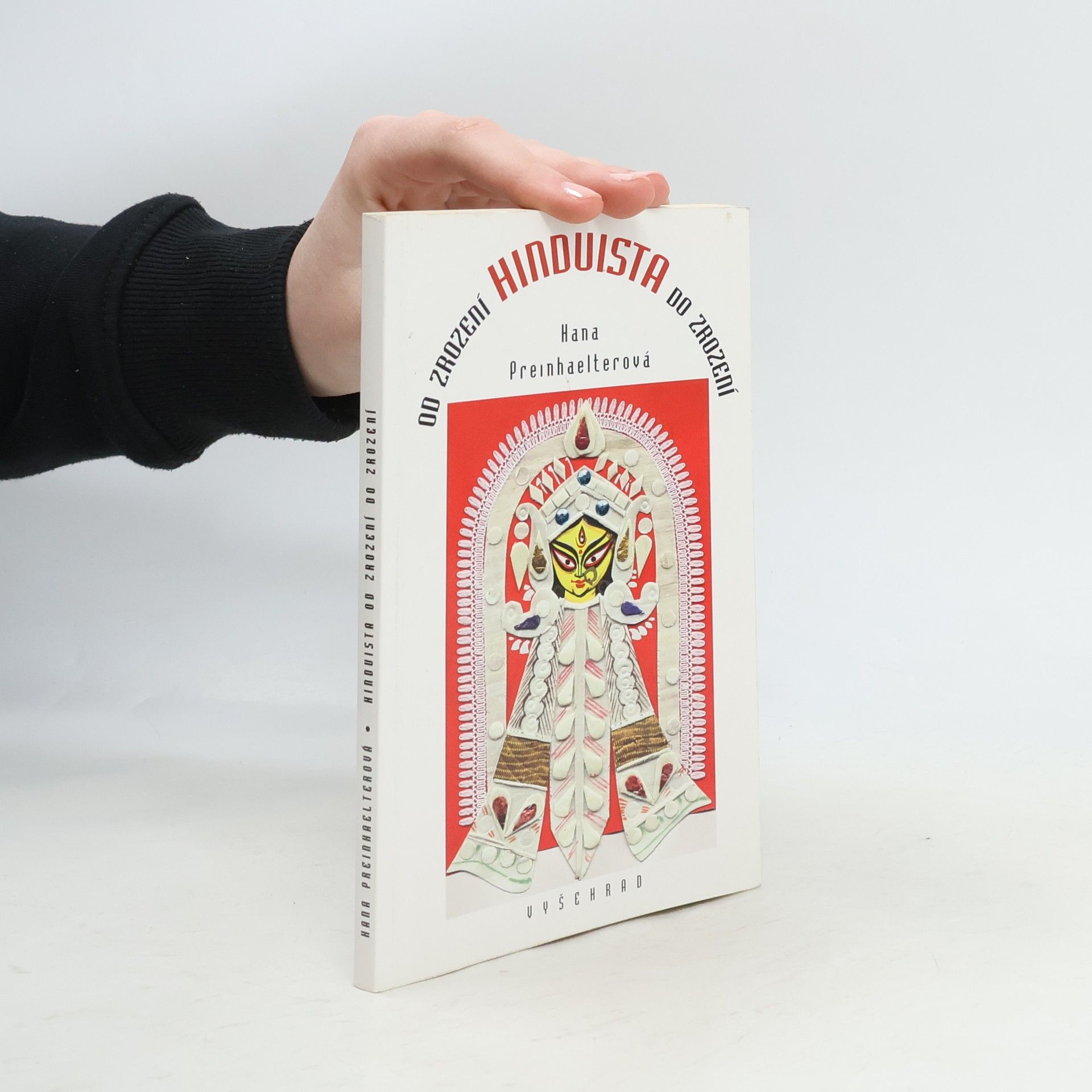 Hana Preinhaelterová Hinduista od zrození do zrození